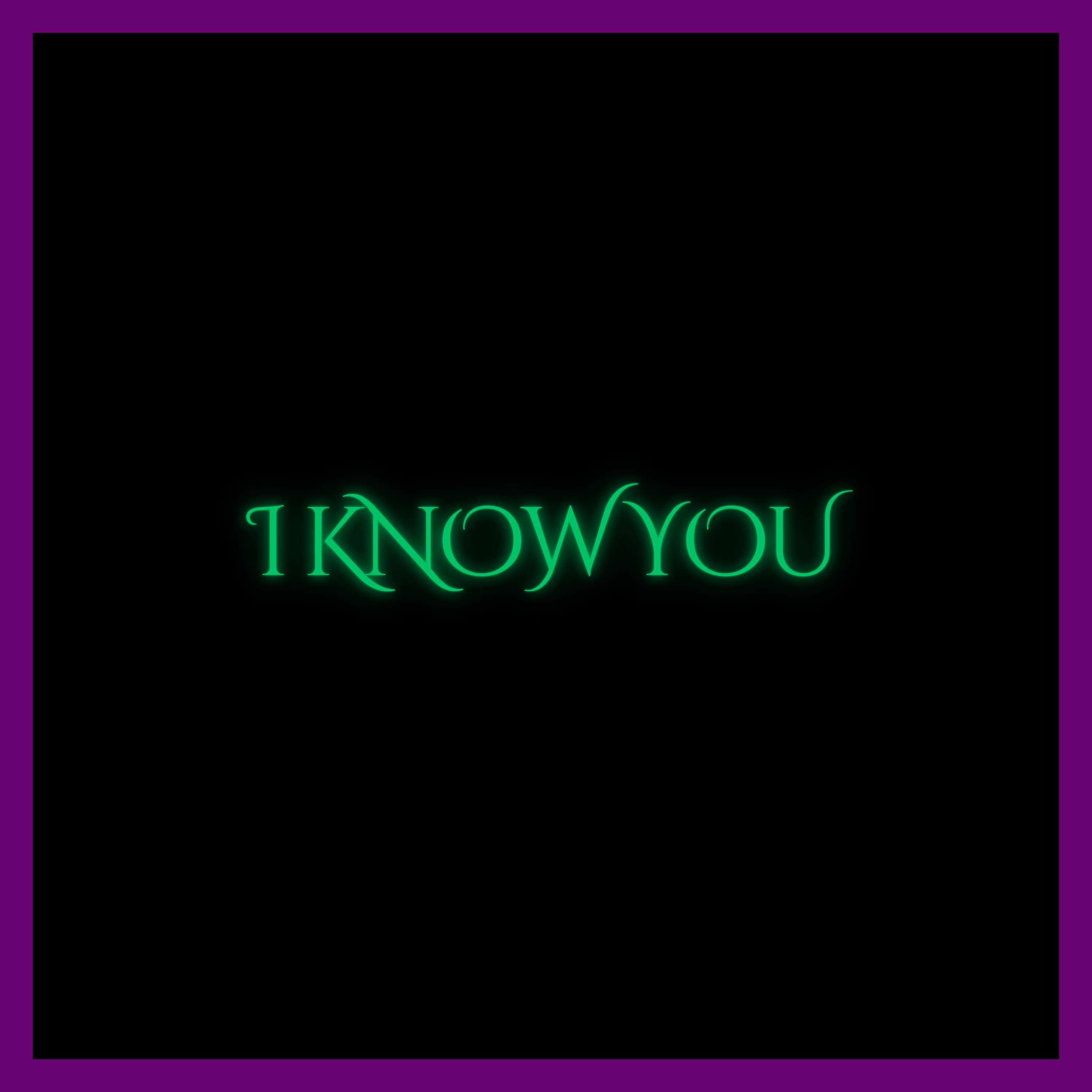 I know you (daycore) artwork