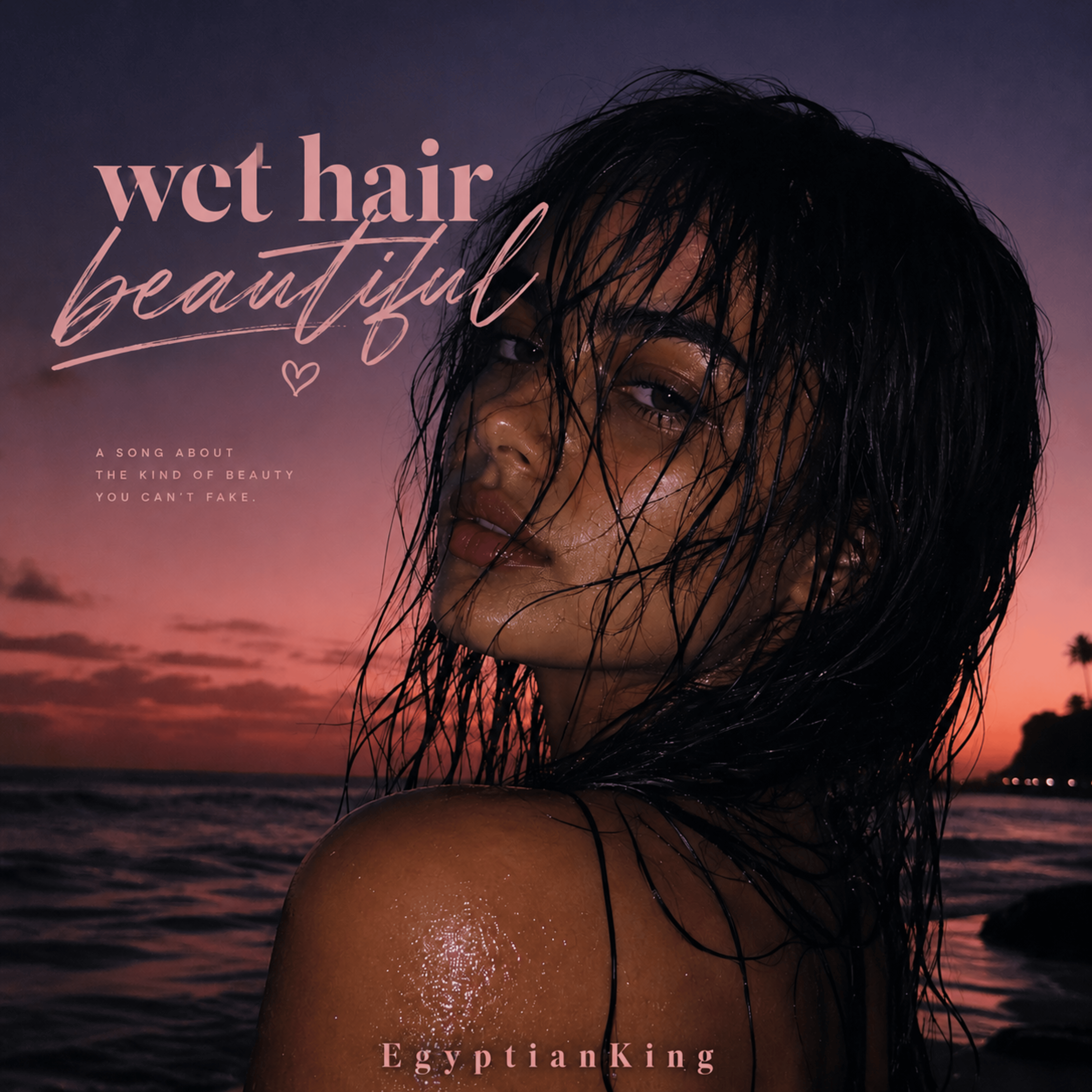 Wet Hair Beautiful by EgyptianKing cover art