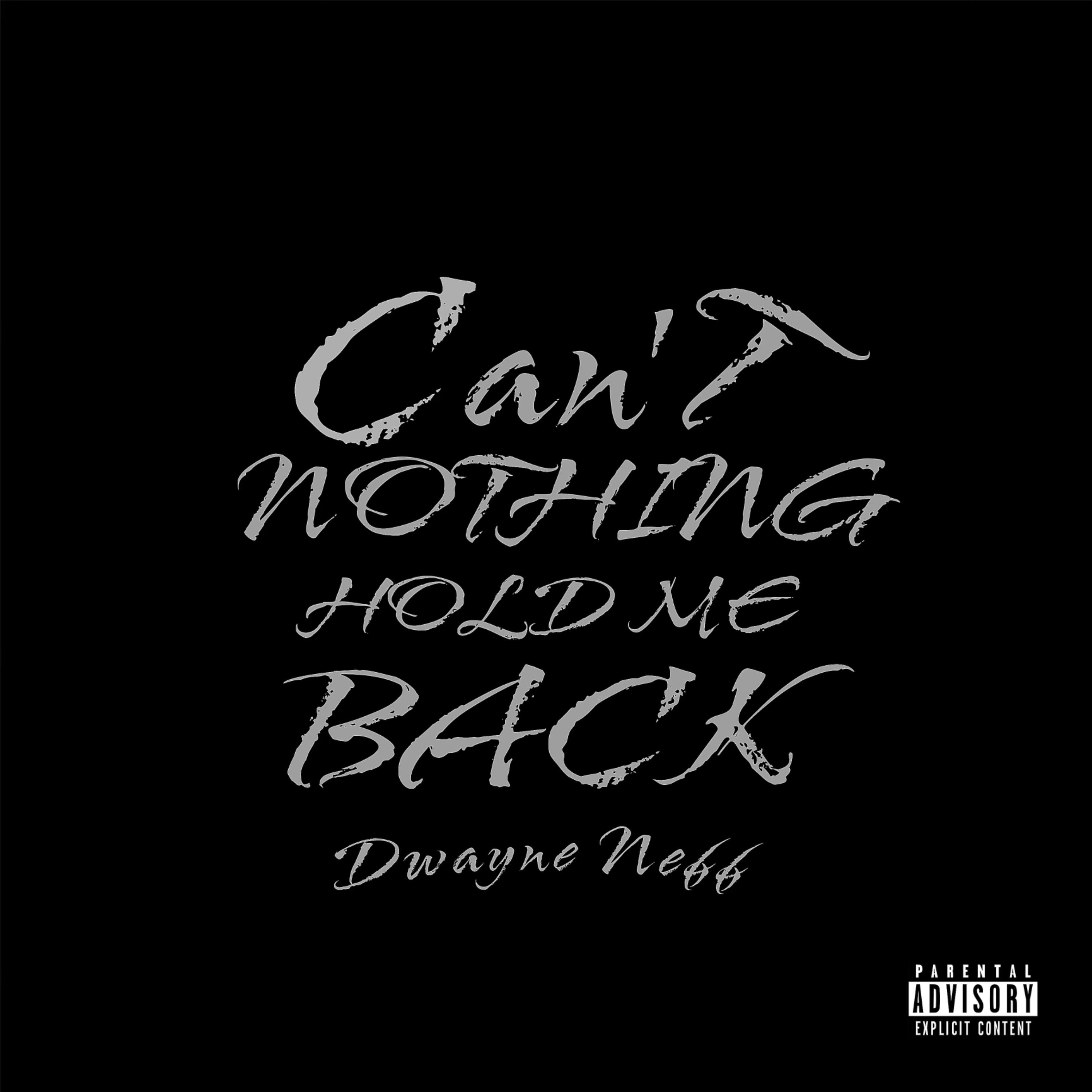 CANT NOTHING HOLD ME BACK artwork