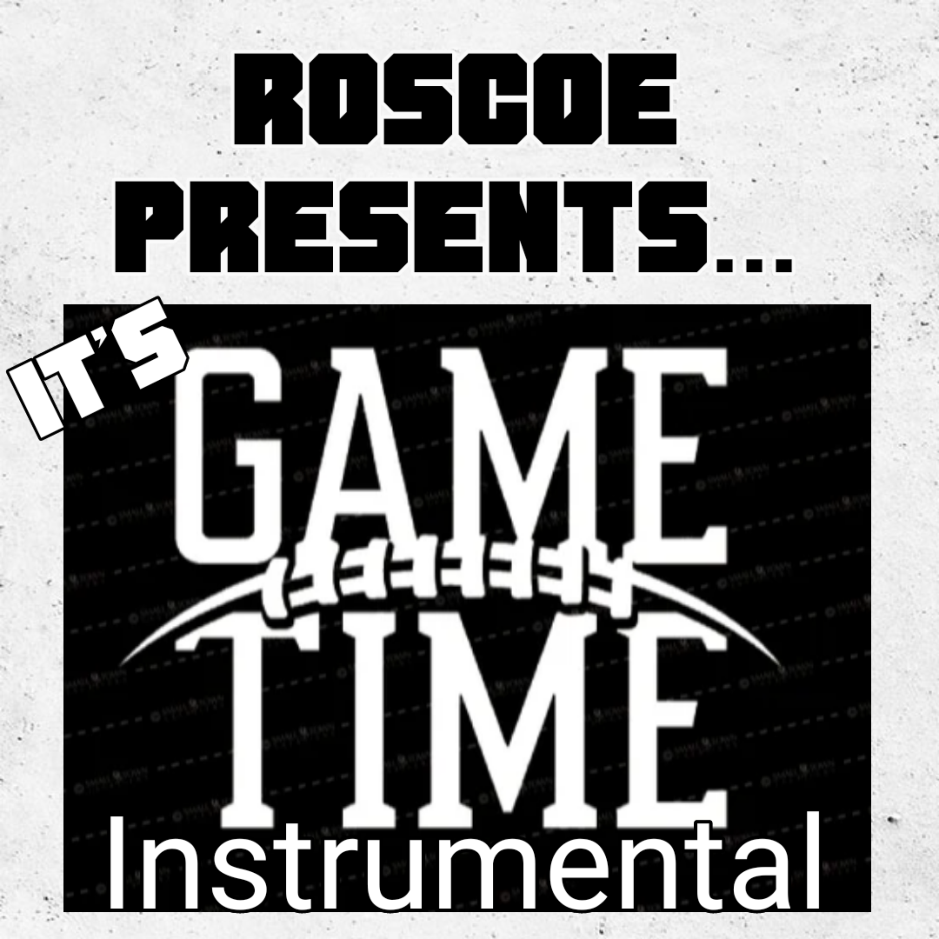 Roscoe Presents... It's Game Time (Instrumental) artwork