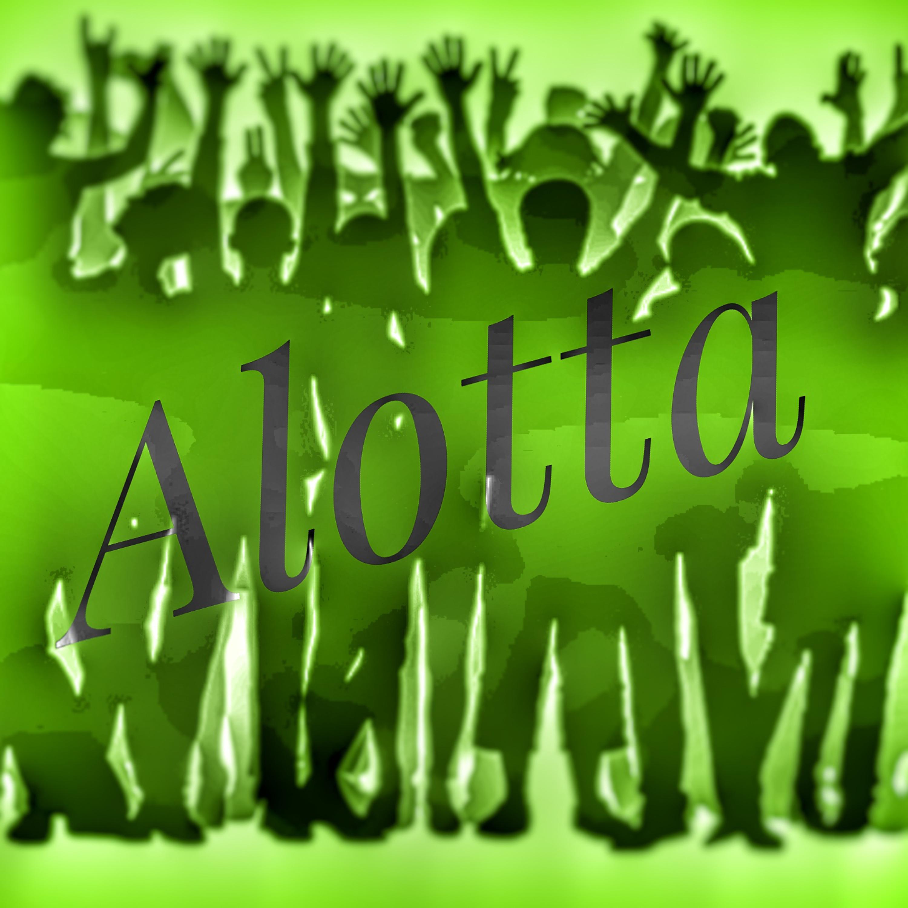 Alotta by OddioDaOdd1 cover art
