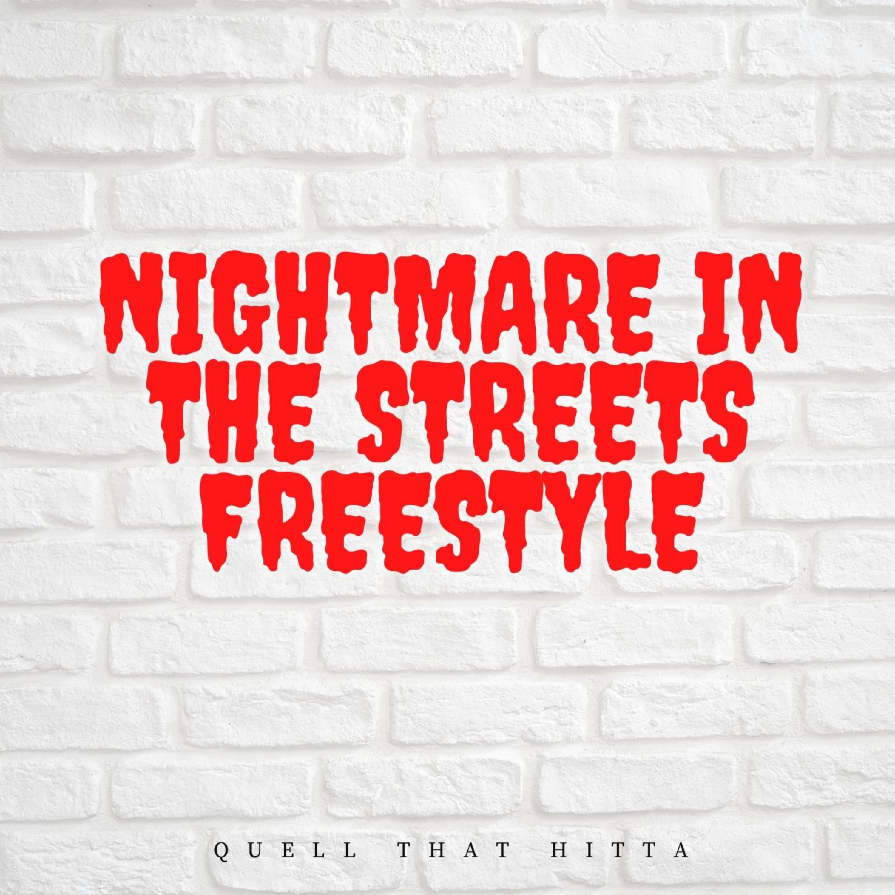 Nightmare in the streets (Freestyle) artwork