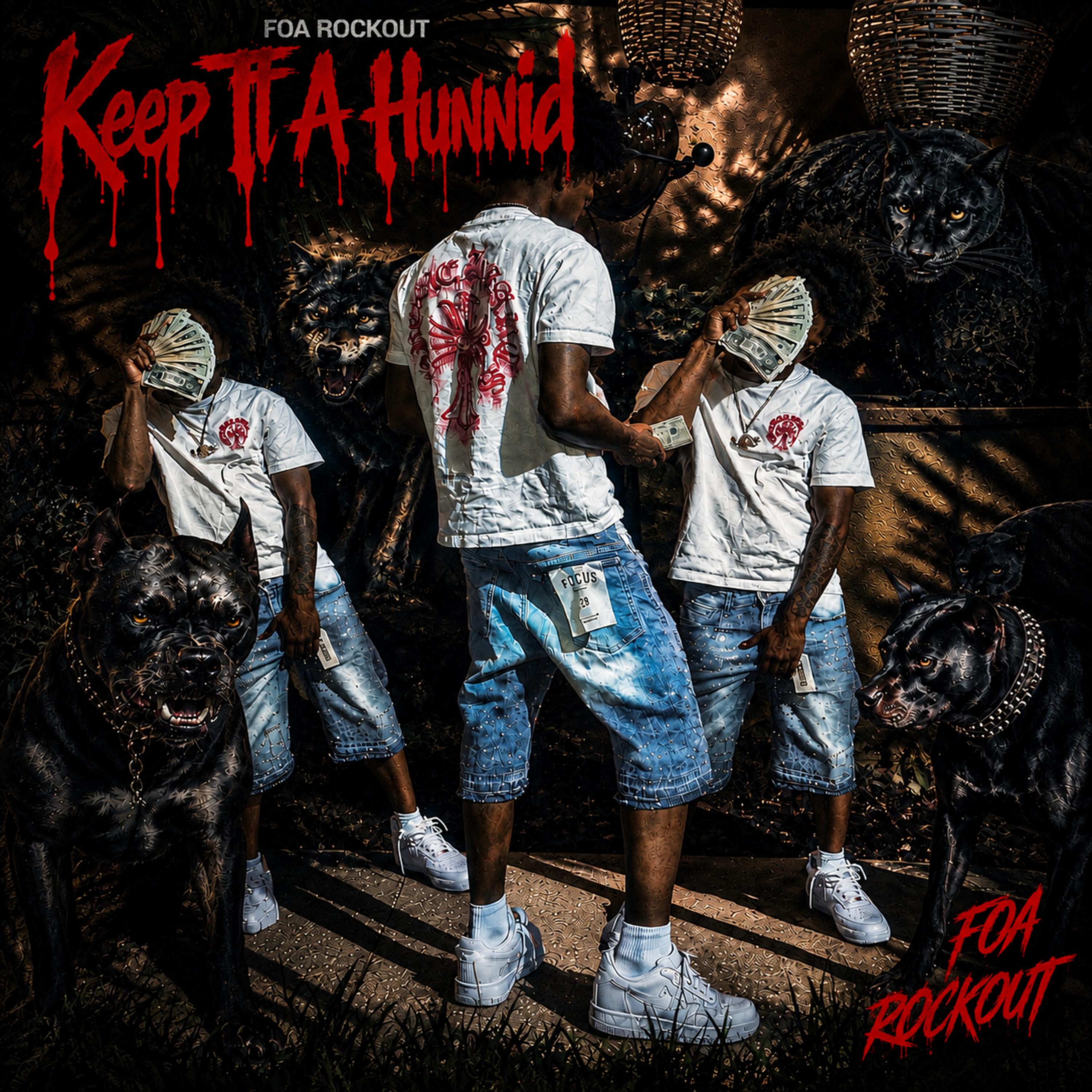 Keep It A Hunnid by FOA Rockout cover art