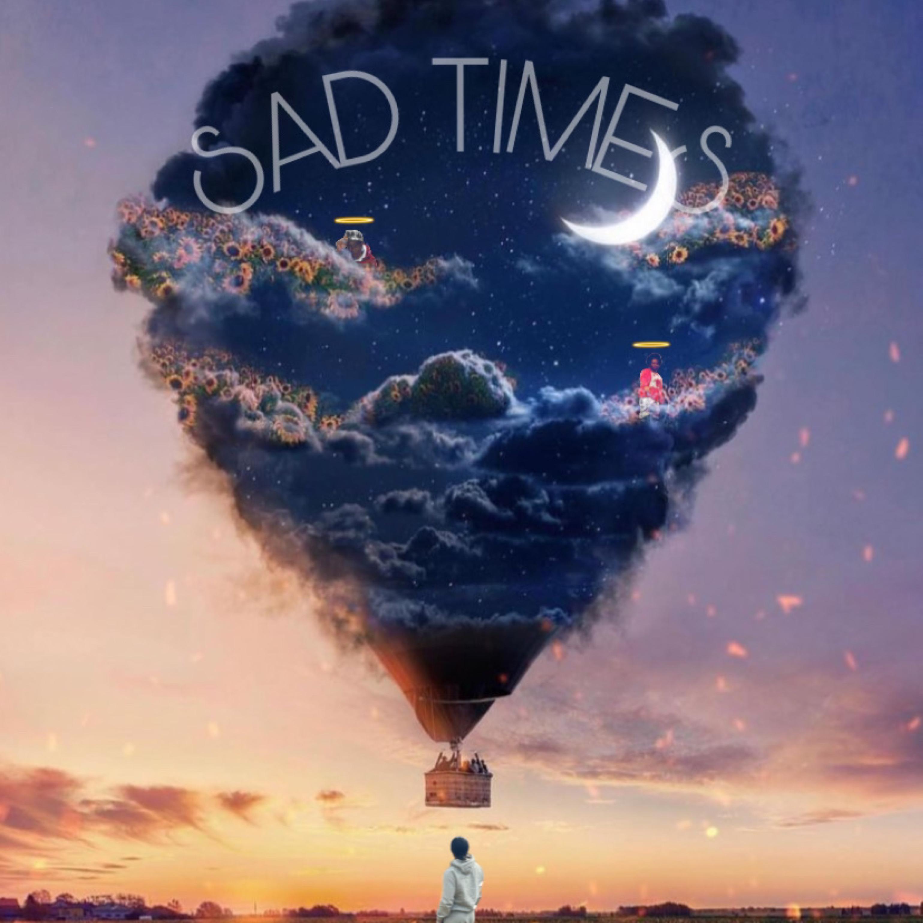 Sad Times artwork