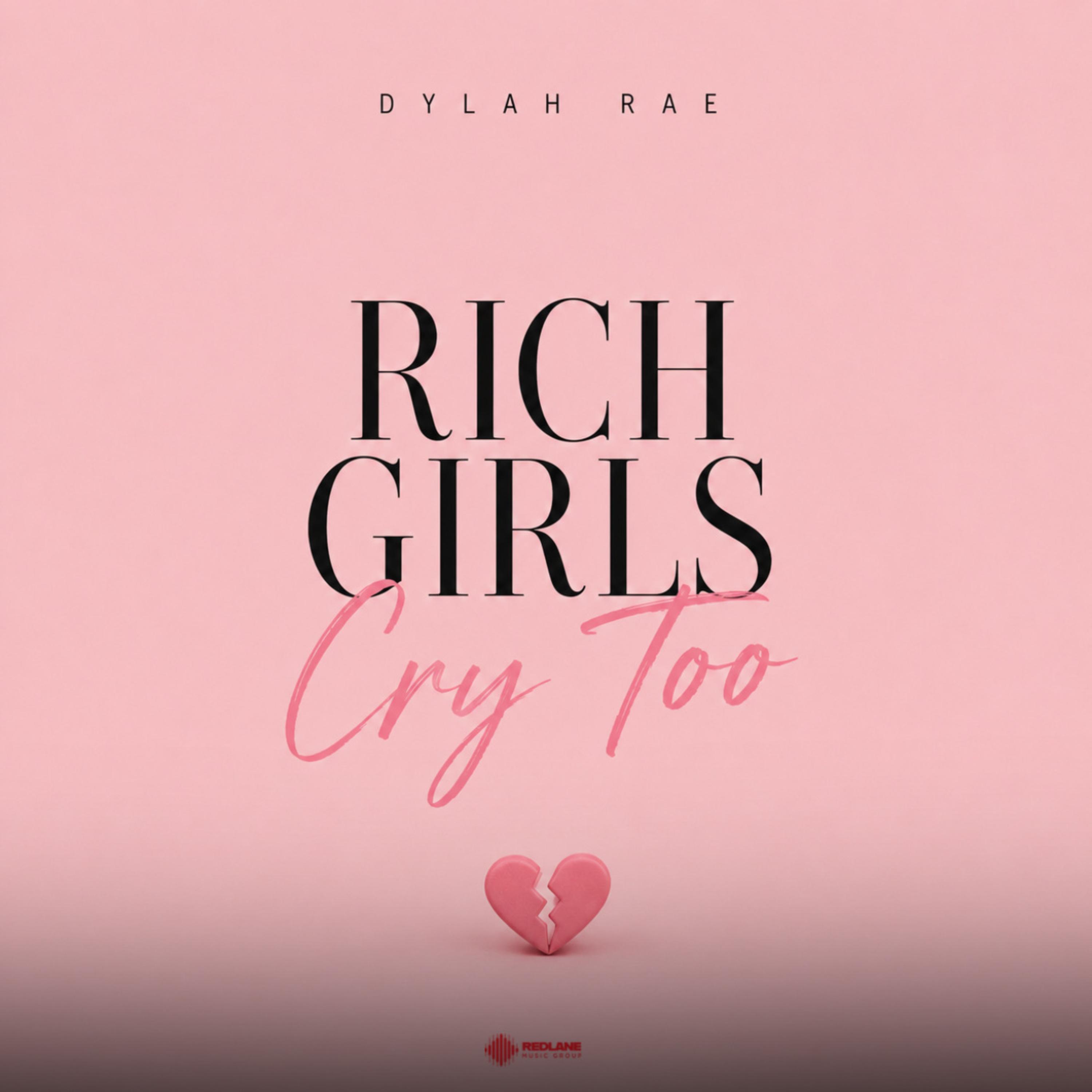 Rich Girls Cry Too by Dylah Rae cover art