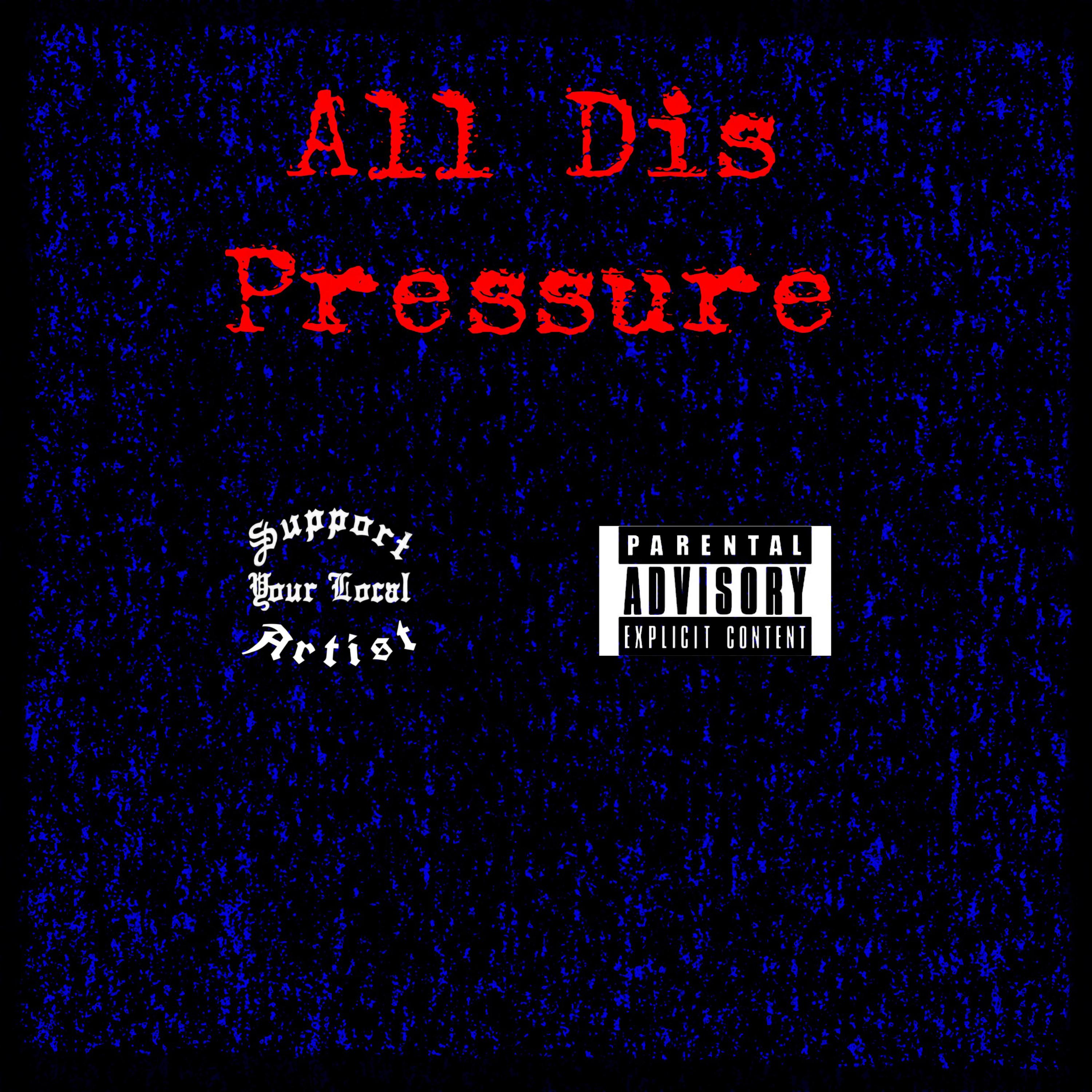 All Dis Pressure artwork