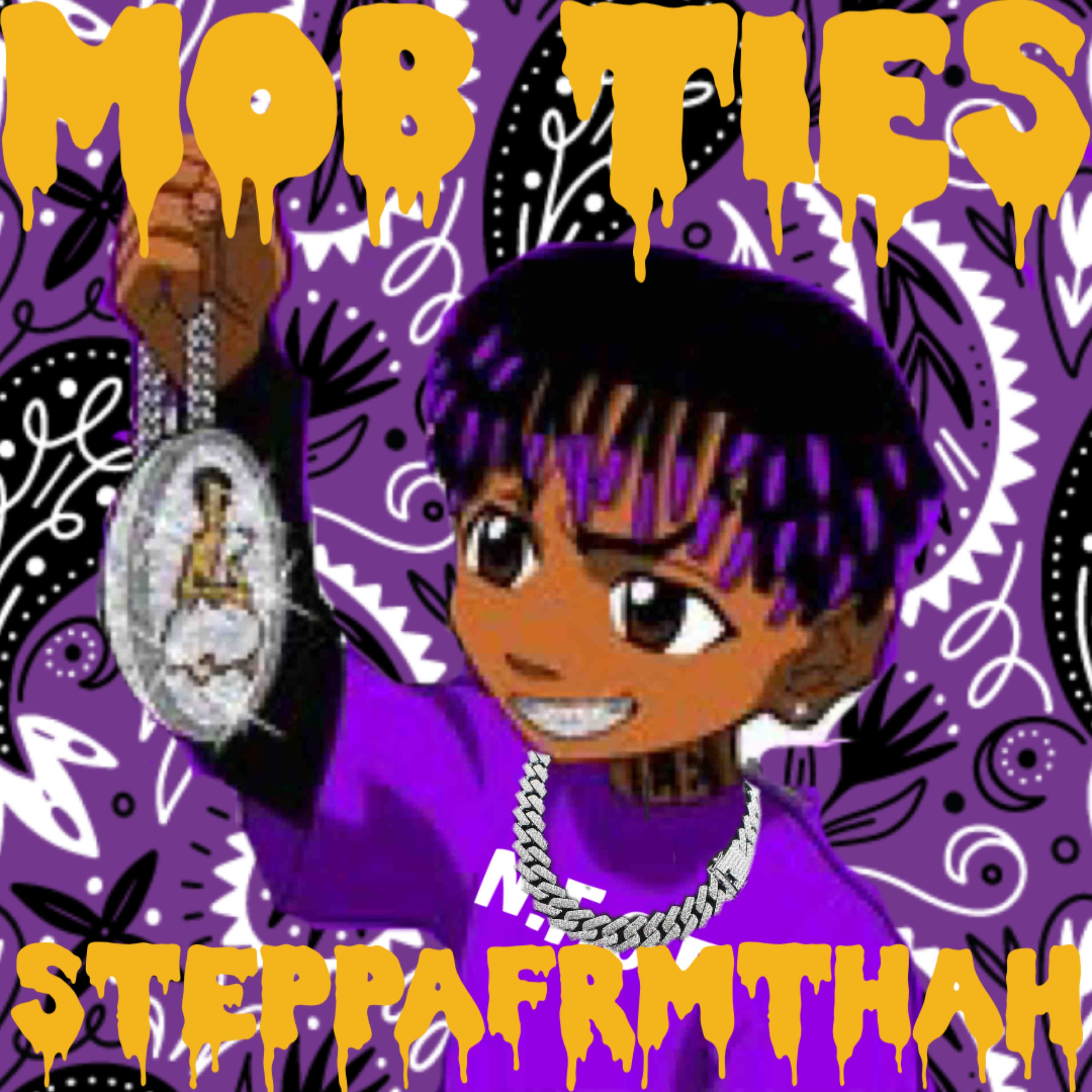 Mob Ties by SteppafrmthaH cover art