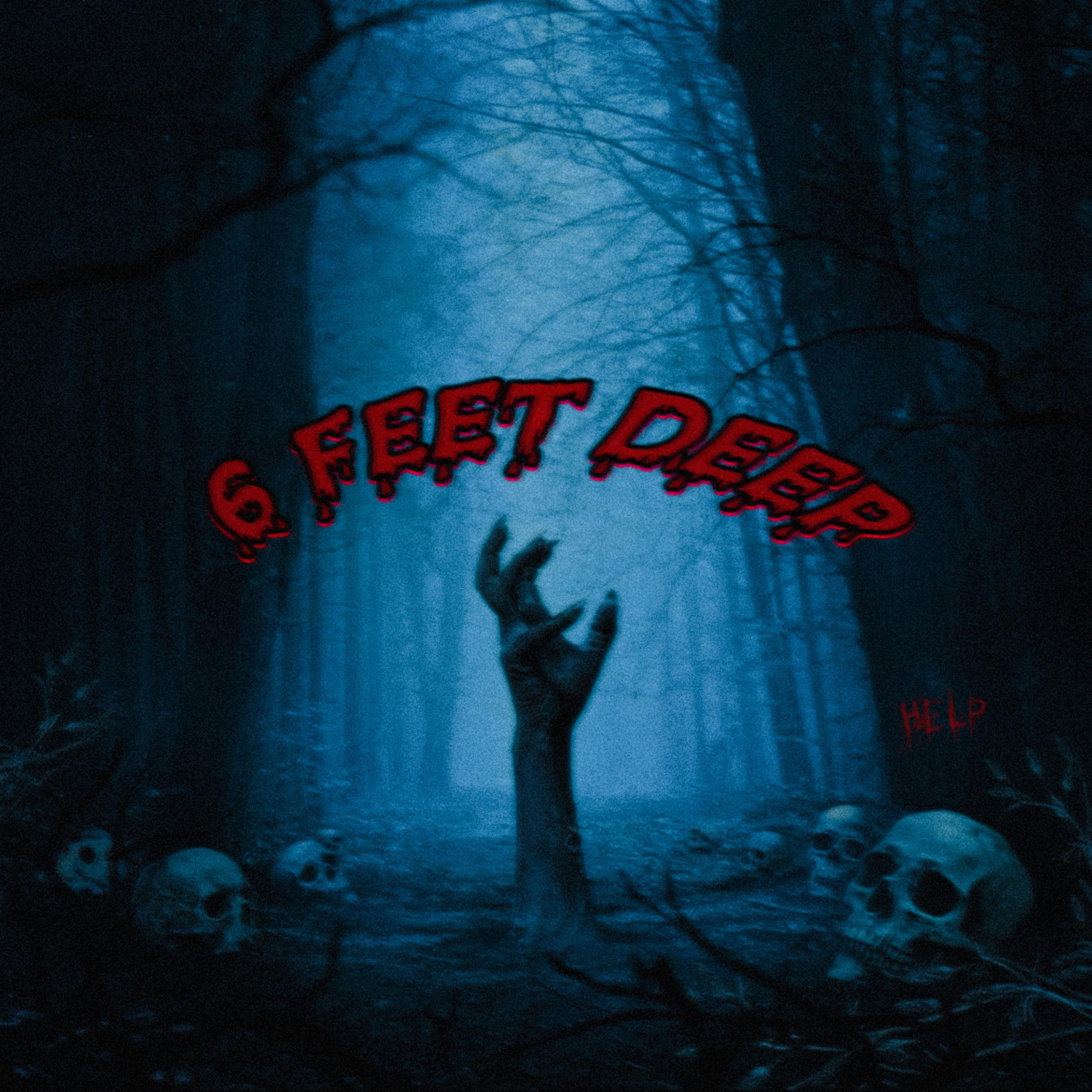 6 FEET DEEP artwork