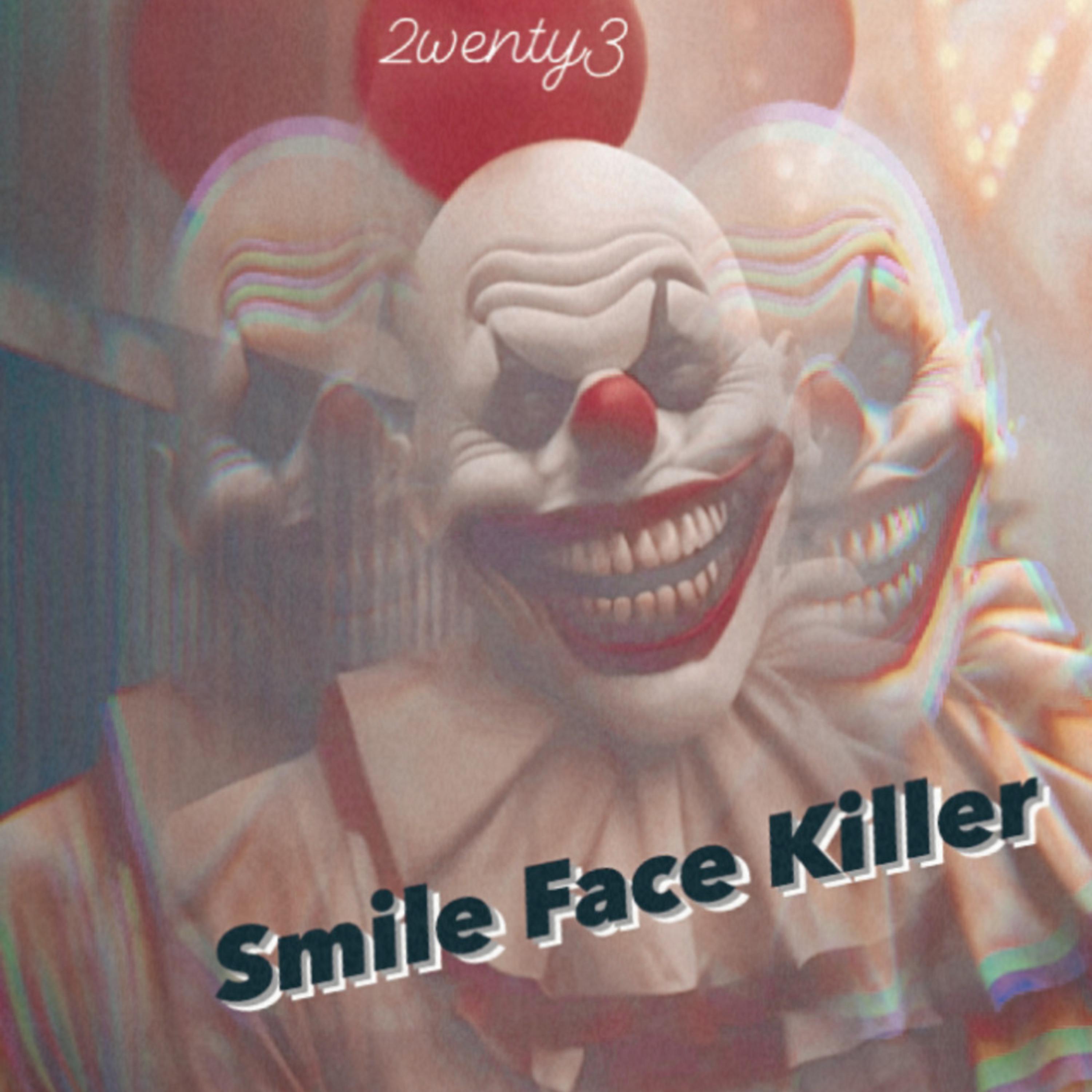 Smile Face Killer by 2WENTY3 cover art