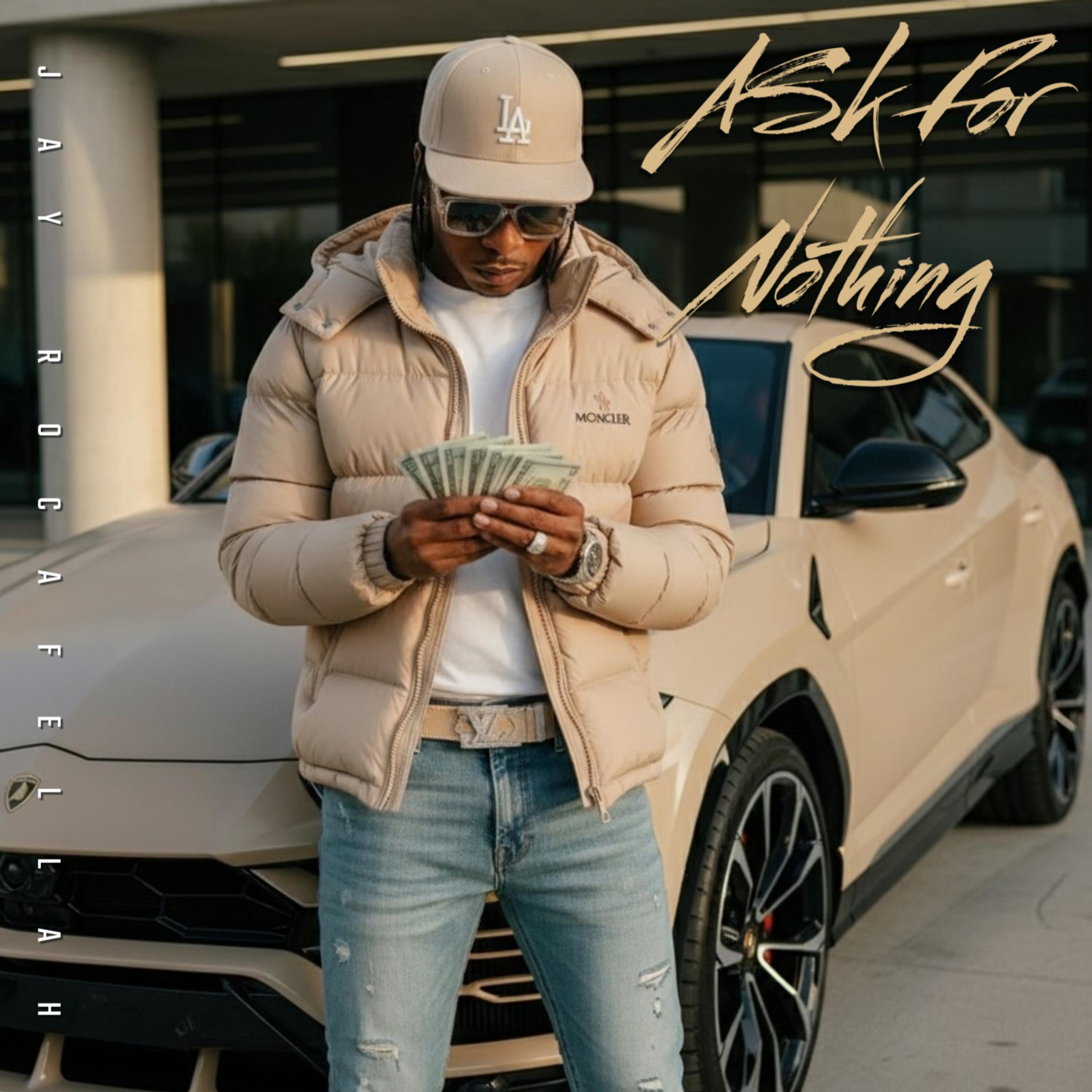 Ask For Nothing by Jay Rocafellah cover art