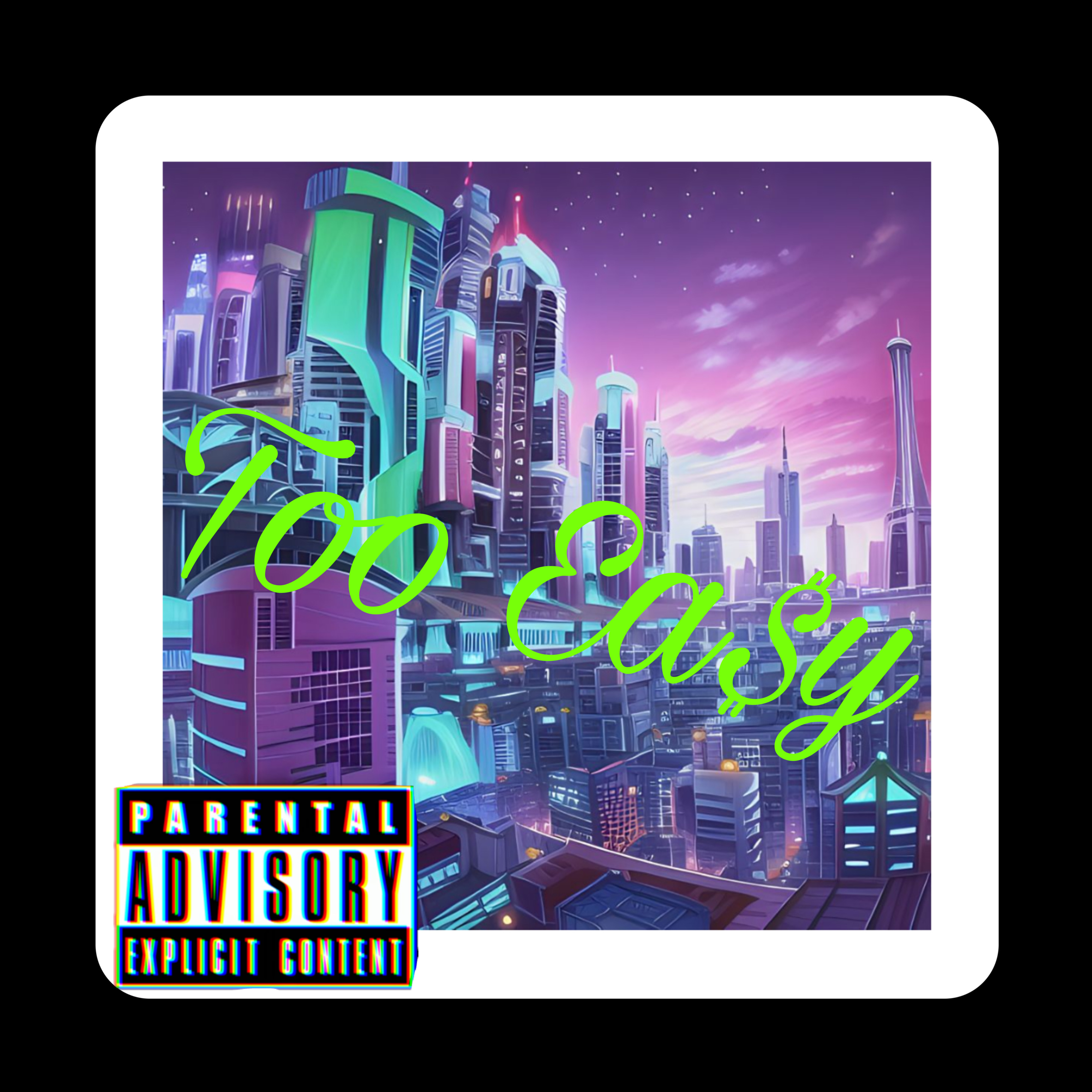 Too Ea$y artwork