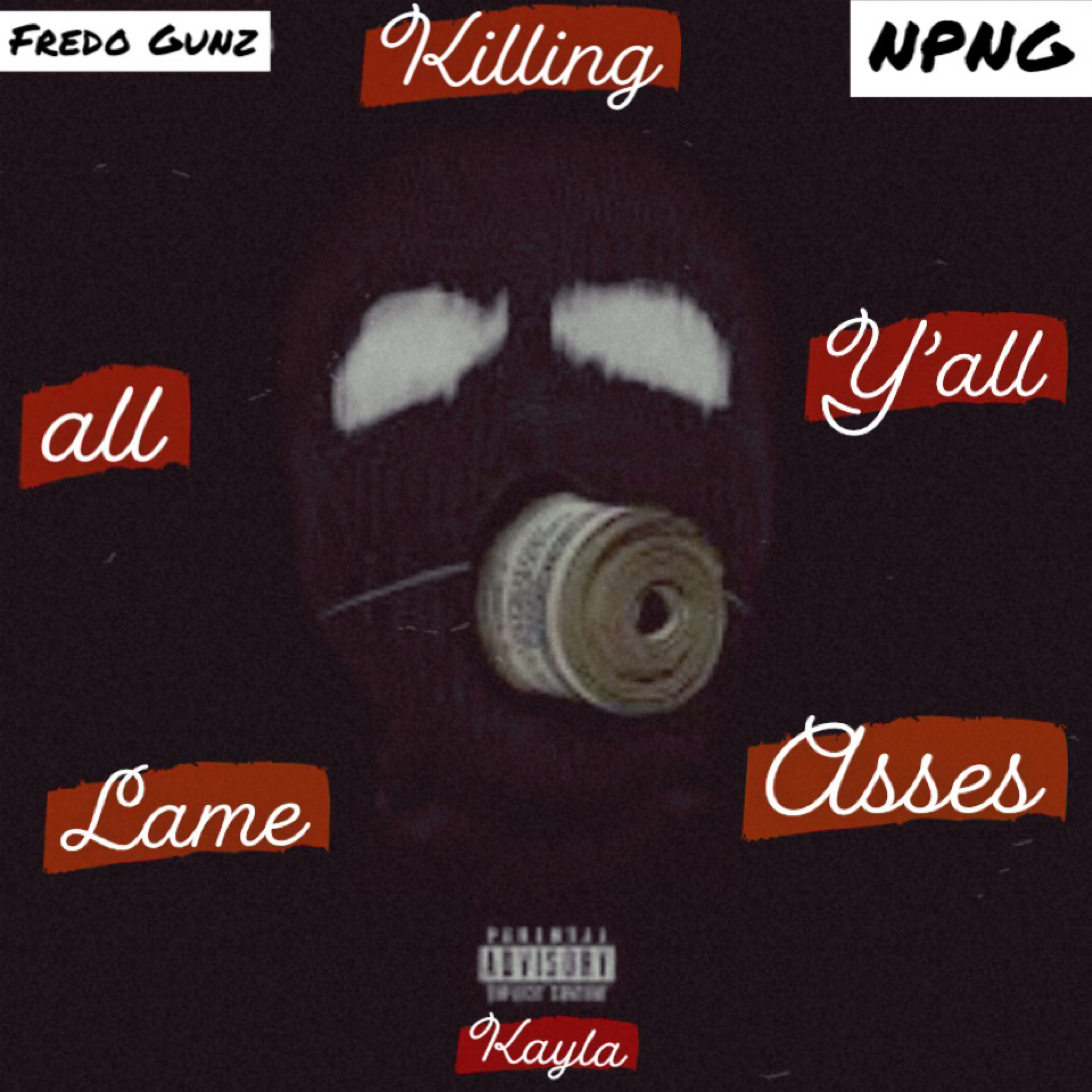 K.A.Y.L.A (Killing All Yall Lame Asses) artwork