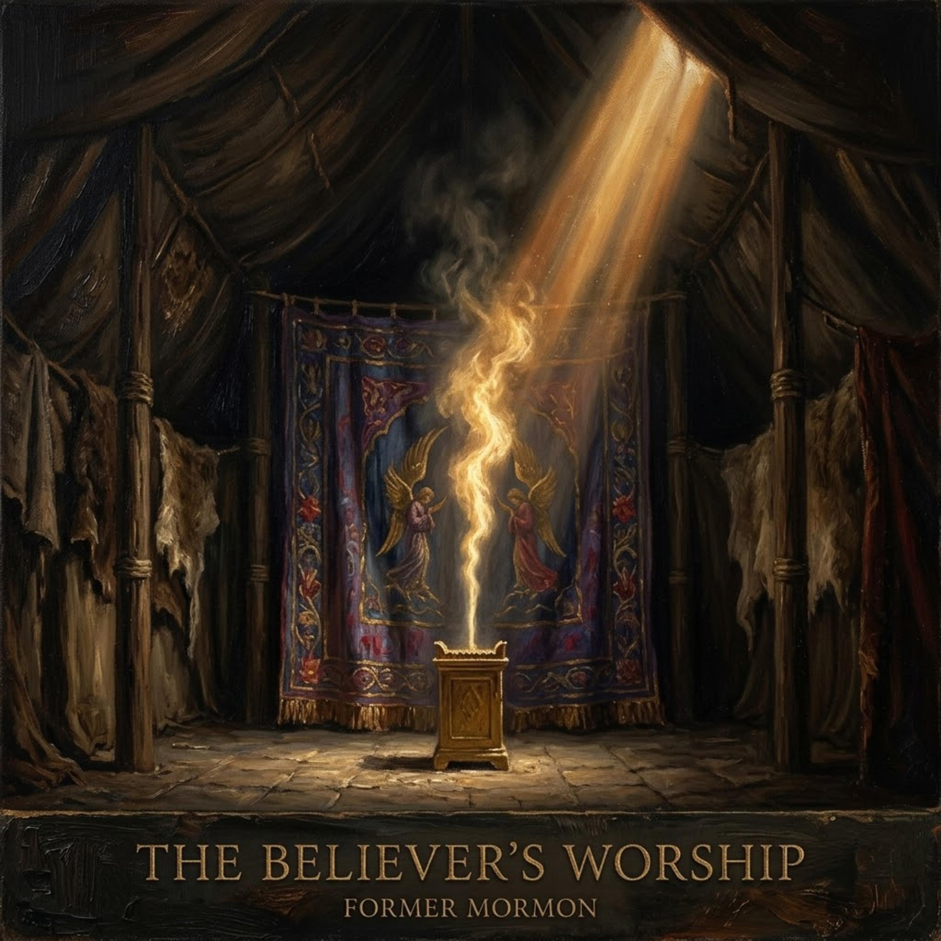 The Believer’s Worship by Former Mormon - Living For Christ cover art