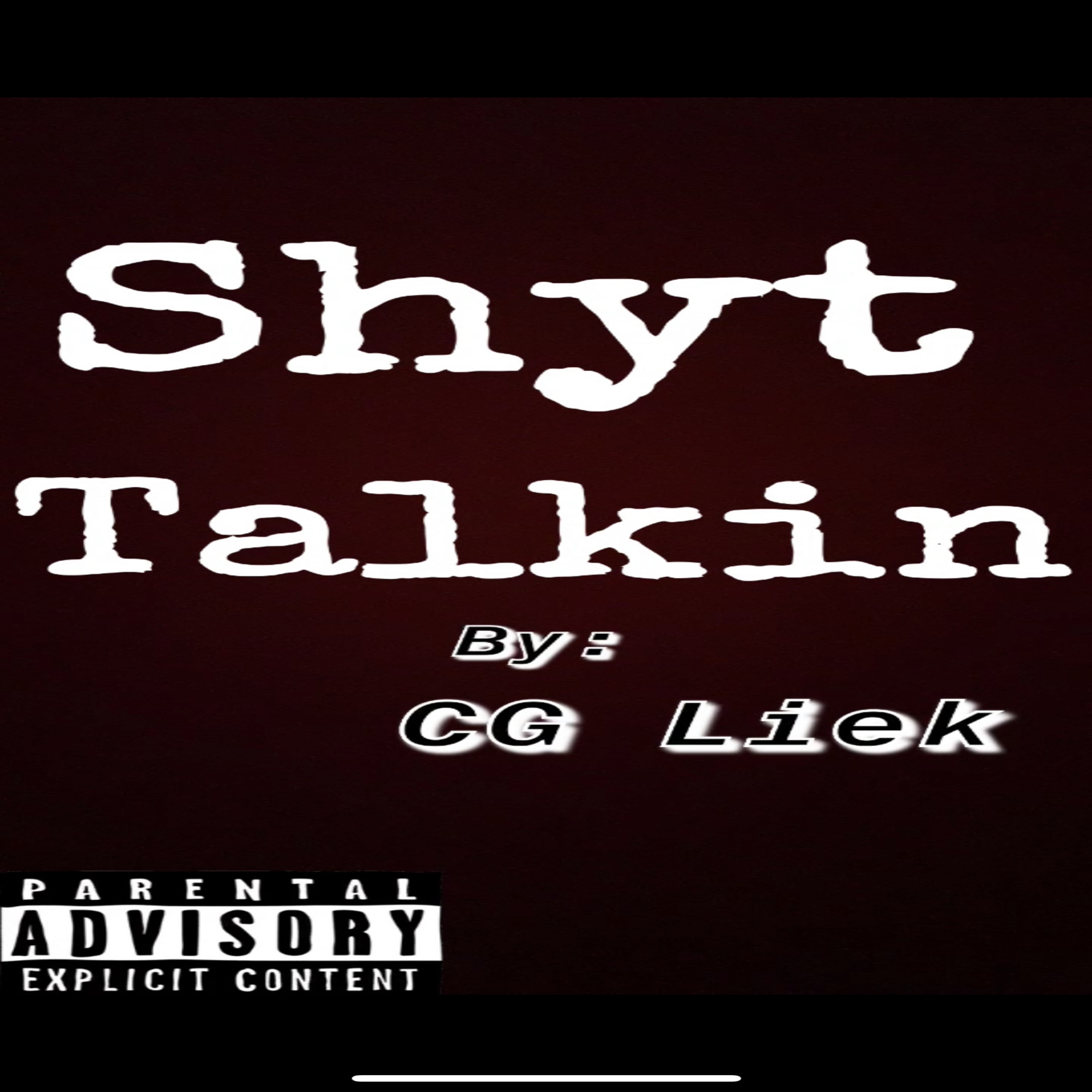 Shyt Talkin by CG Liek cover art