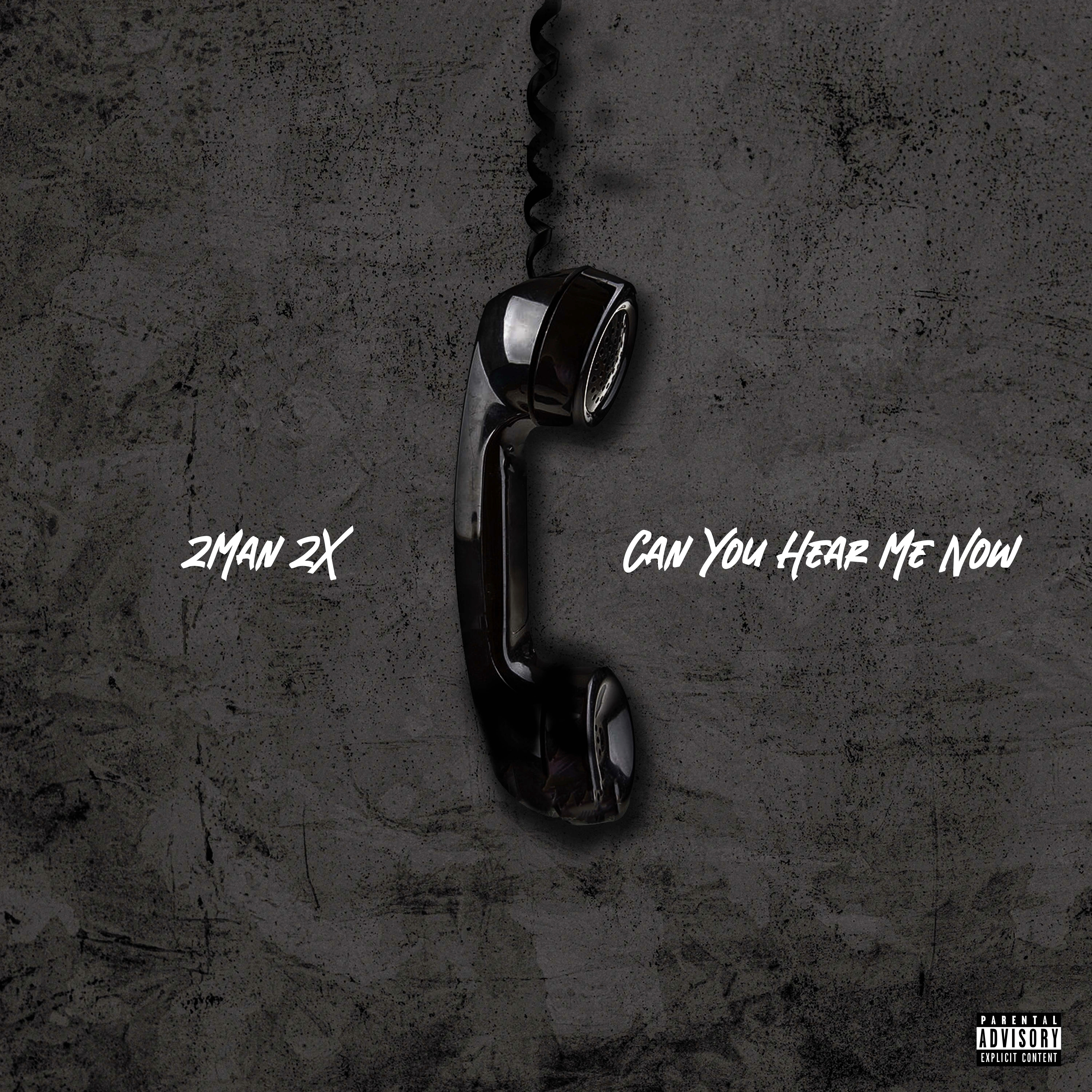 Can You Hear Me Now by 2Man 2x cover art