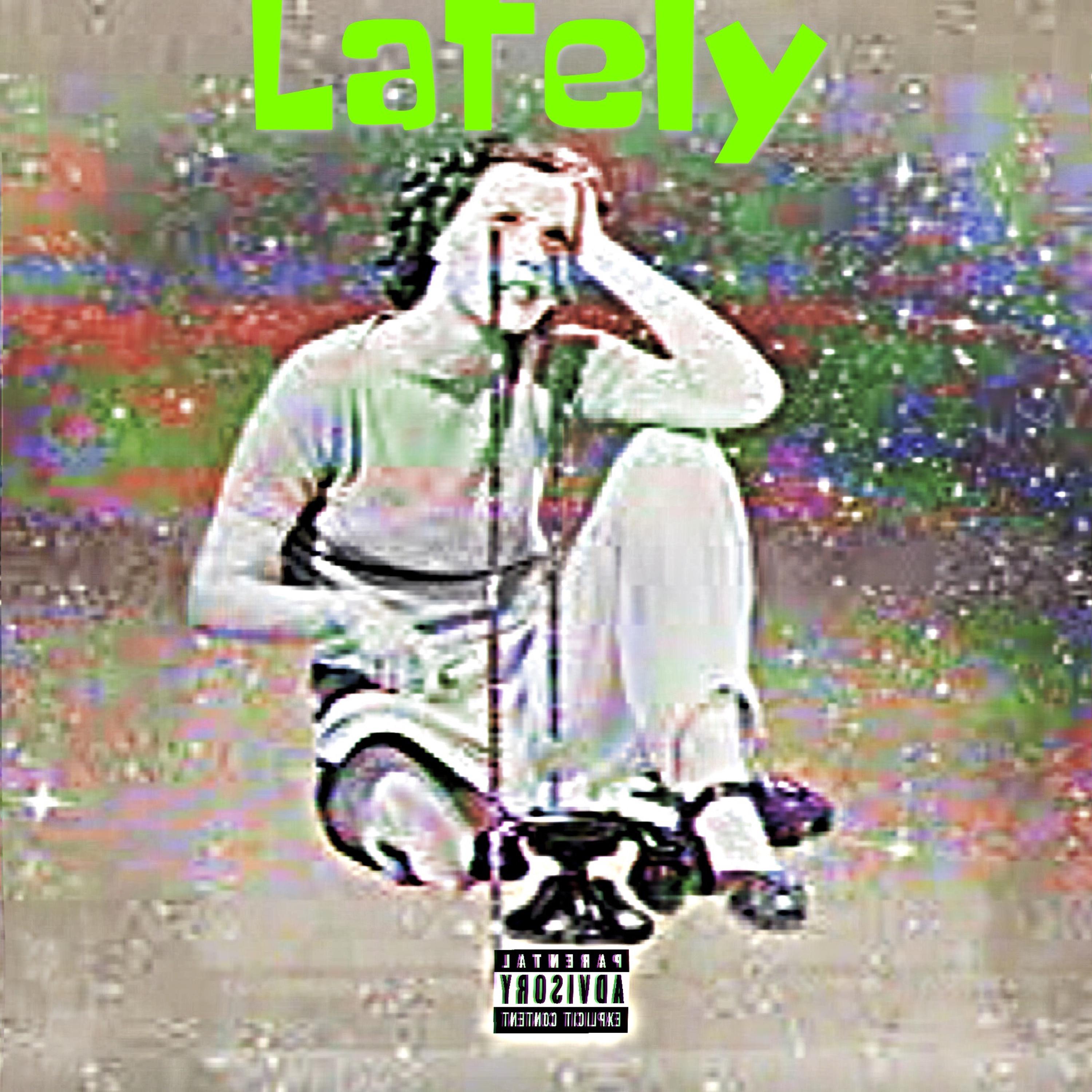 Lately artwork