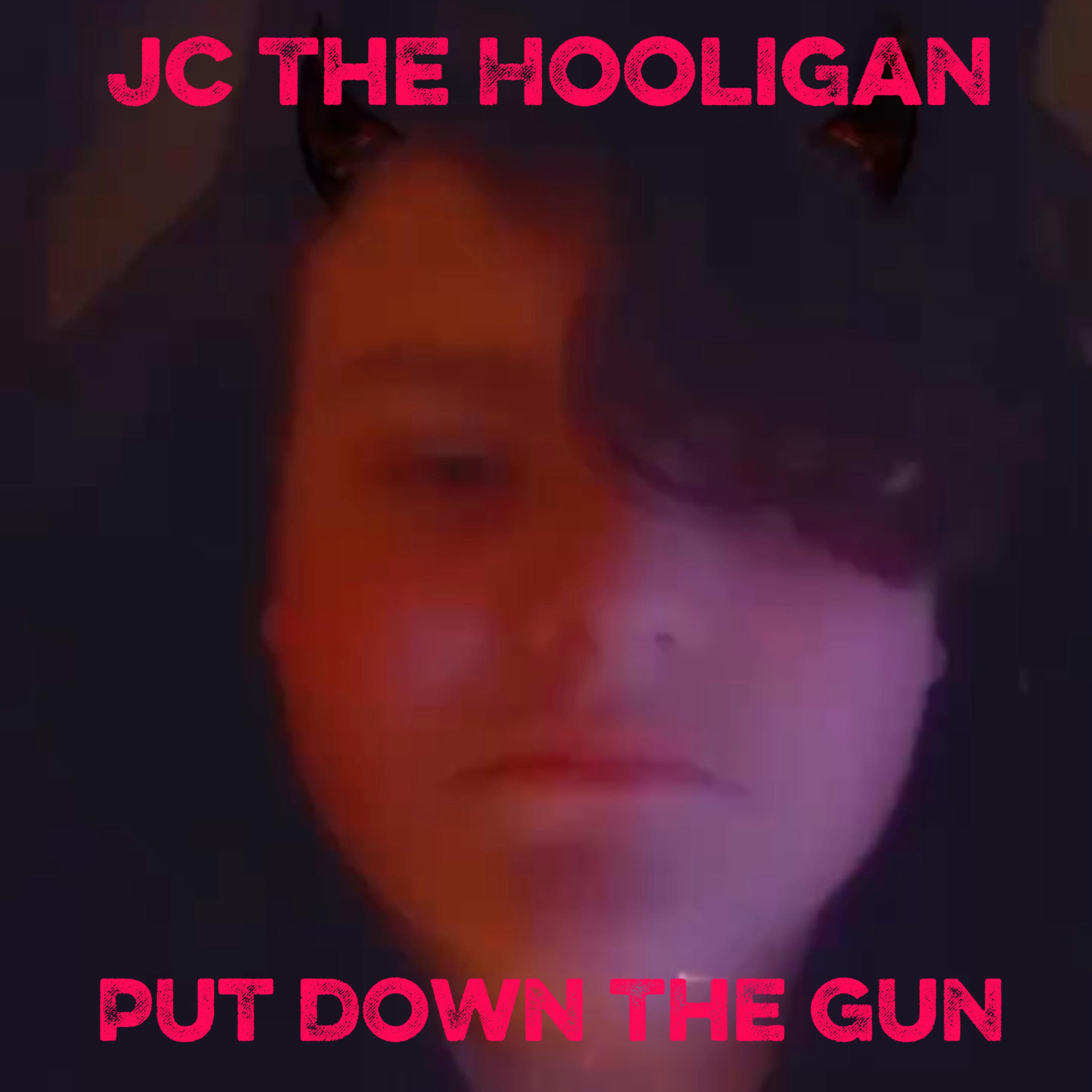 Put Down The Gun by Jc The Hooligan cover art