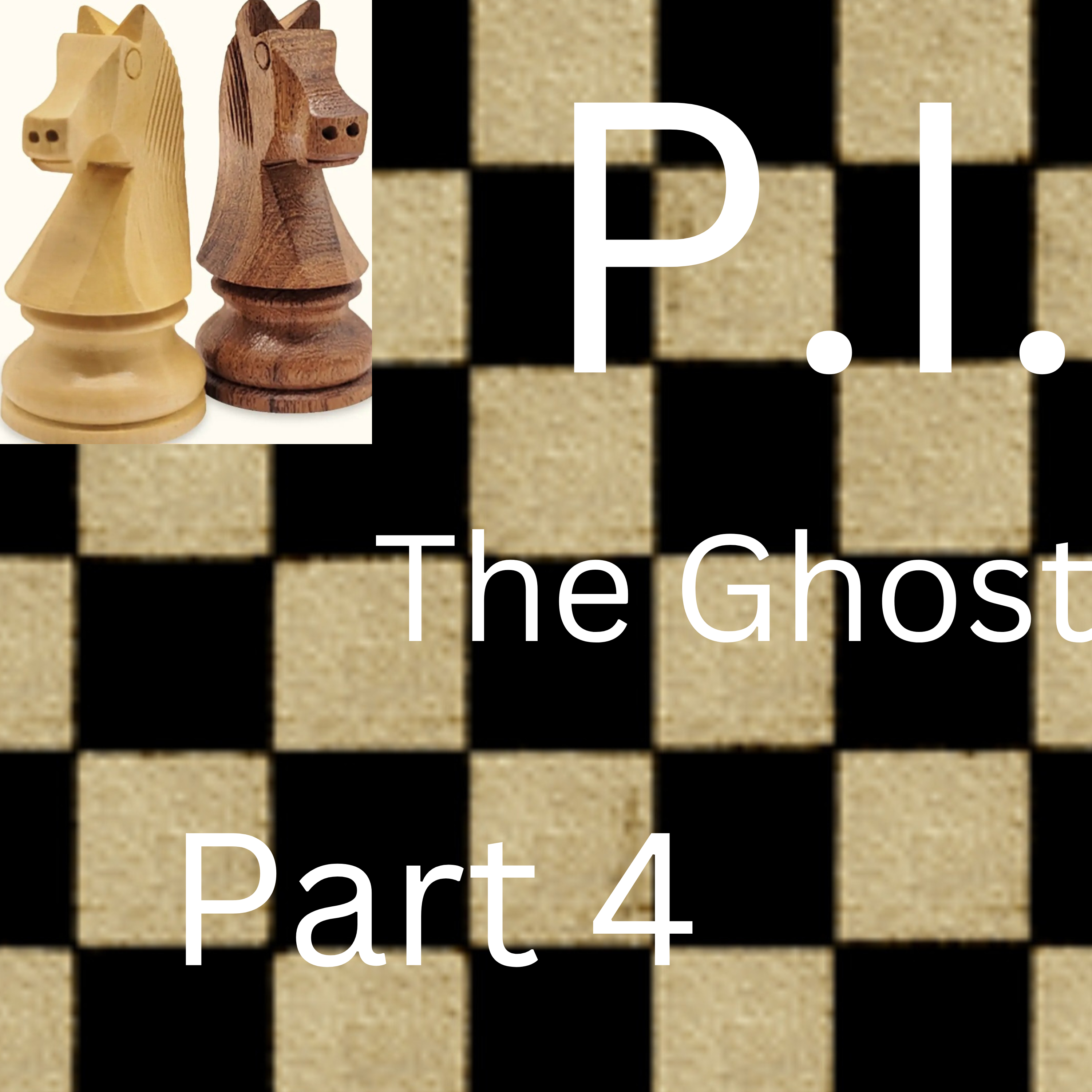 P.I The Ghost Part 4 artwork