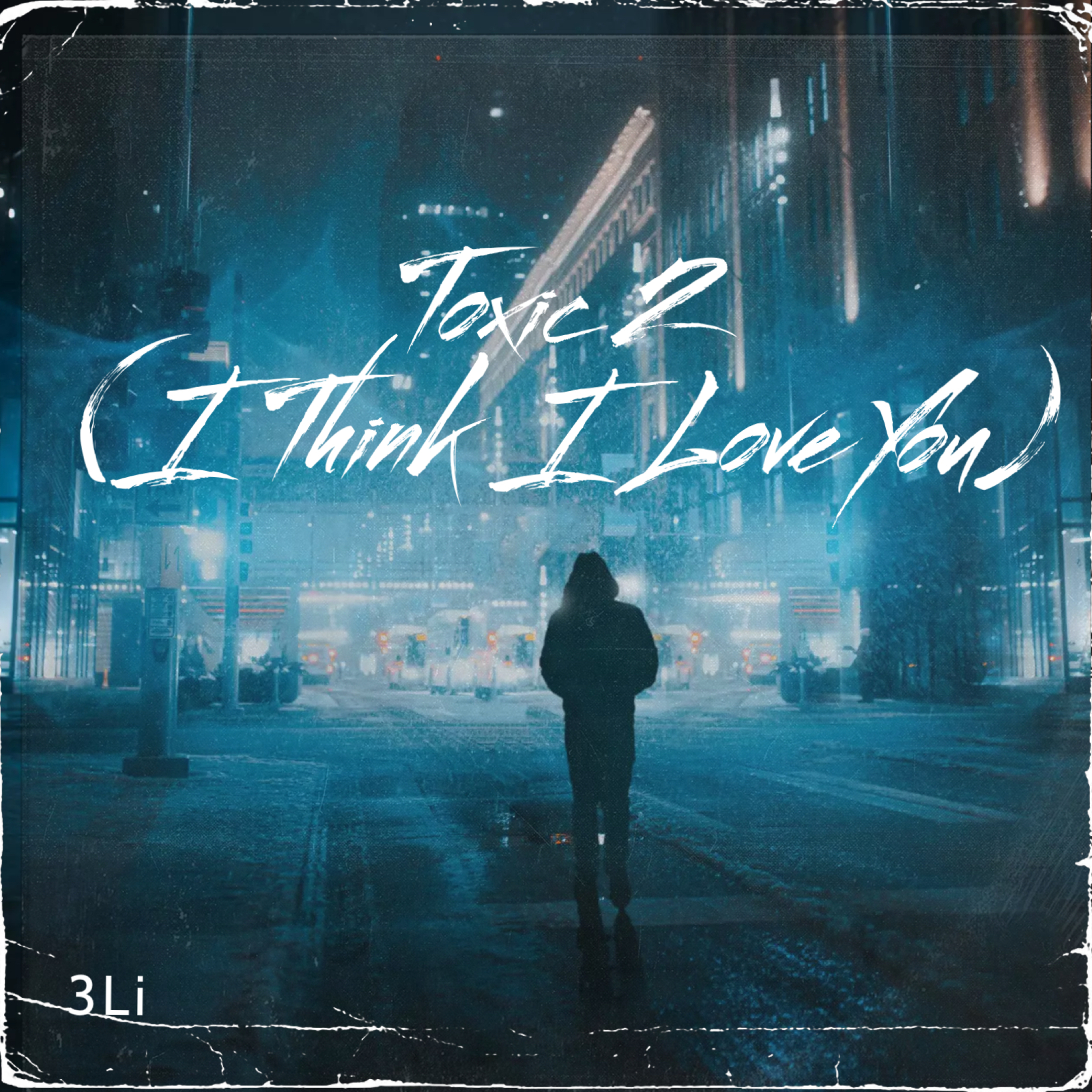 Toxic 2 (I Think I Love You) artwork