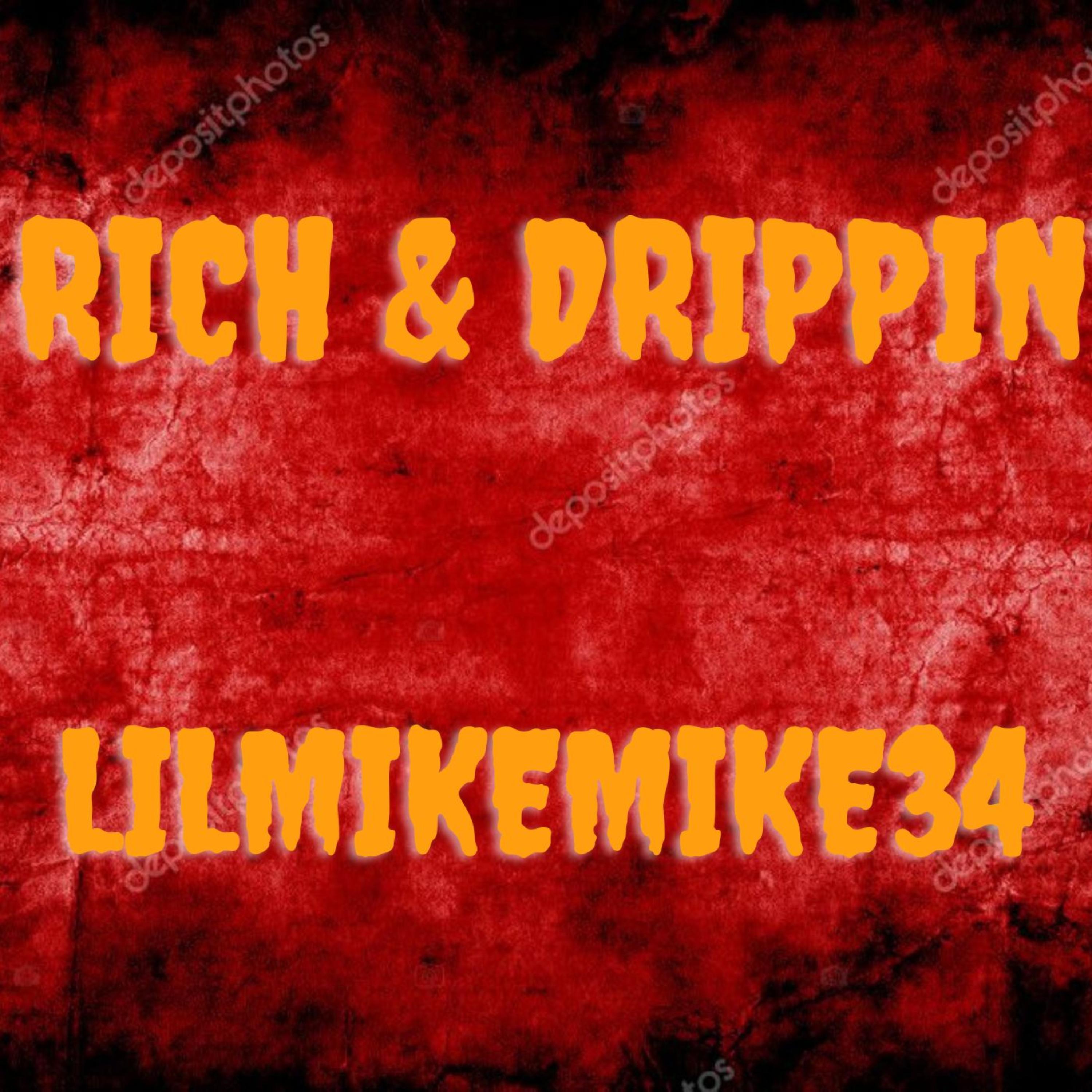 Rich & Drippin artwork