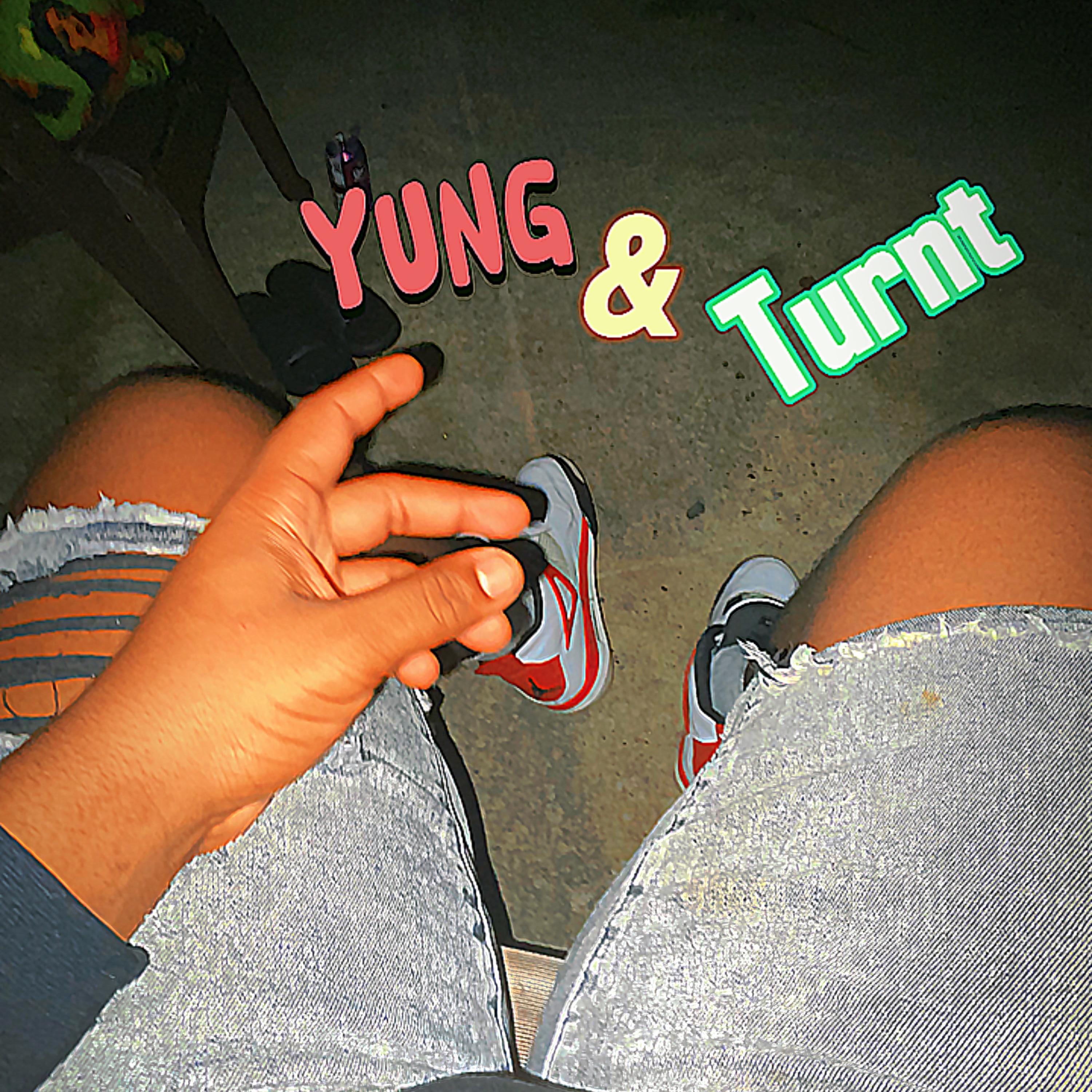 Yung & Turnt artwork