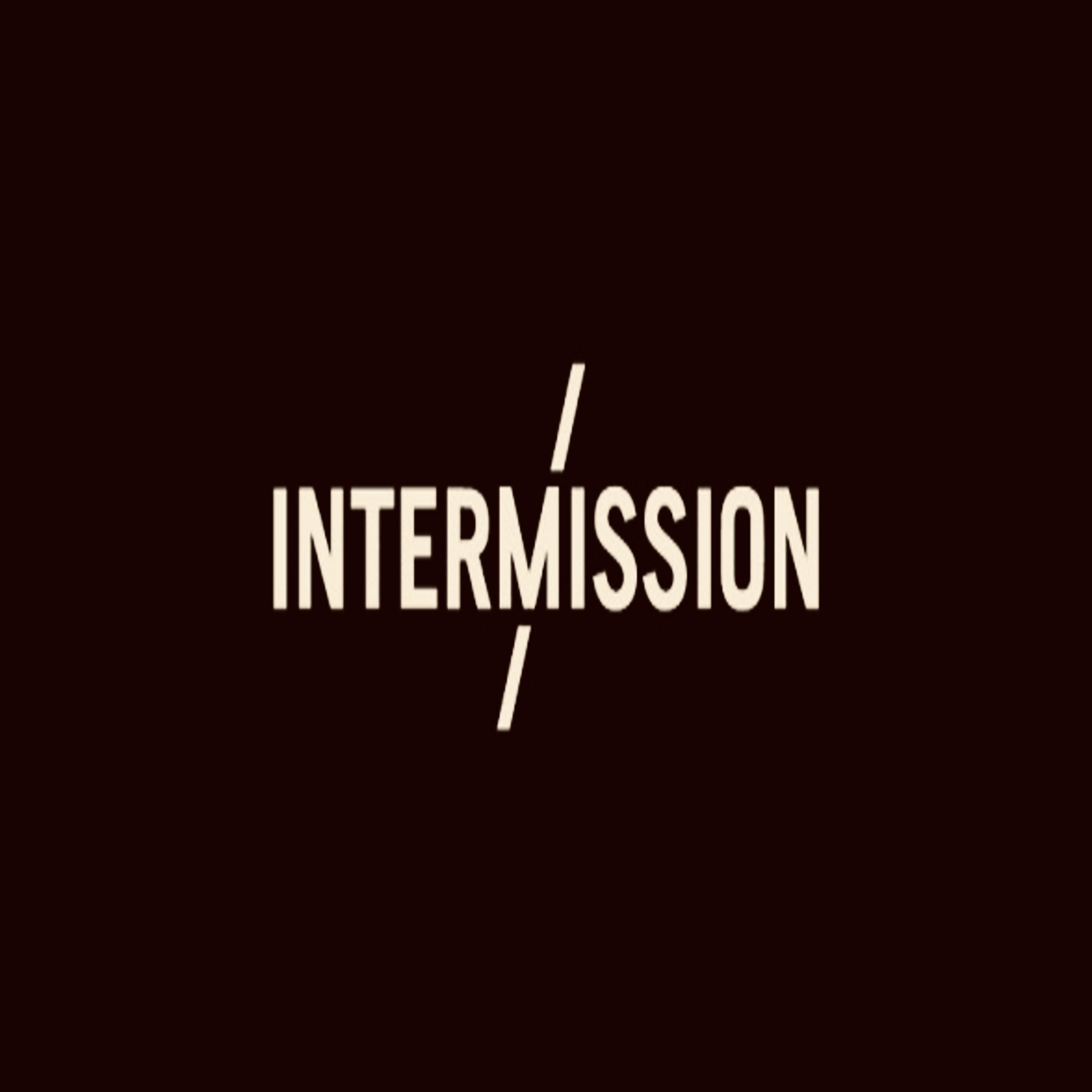 INTERMISSION artwork