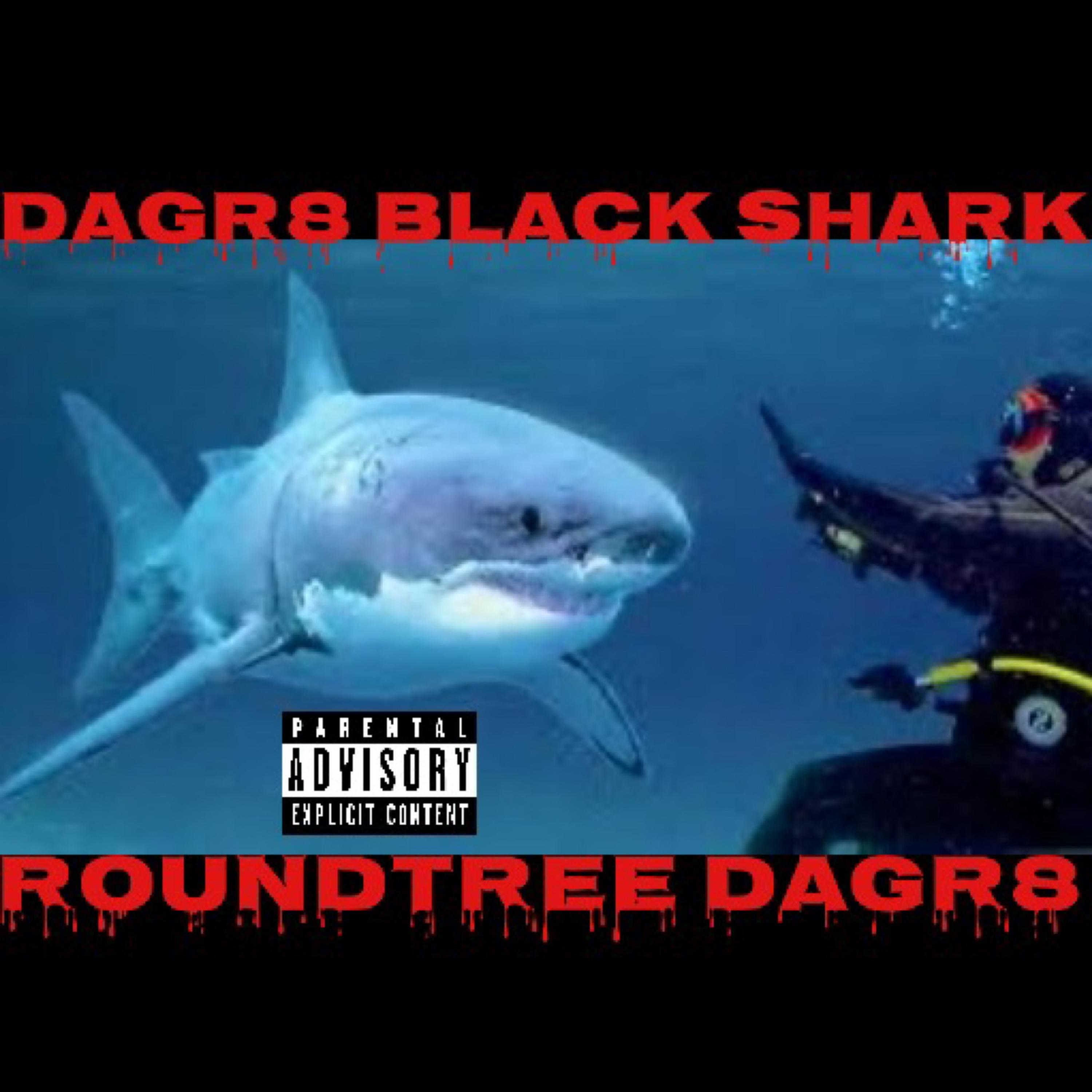 DaGr8 Black Shark by Roundtree DaGr8 cover art