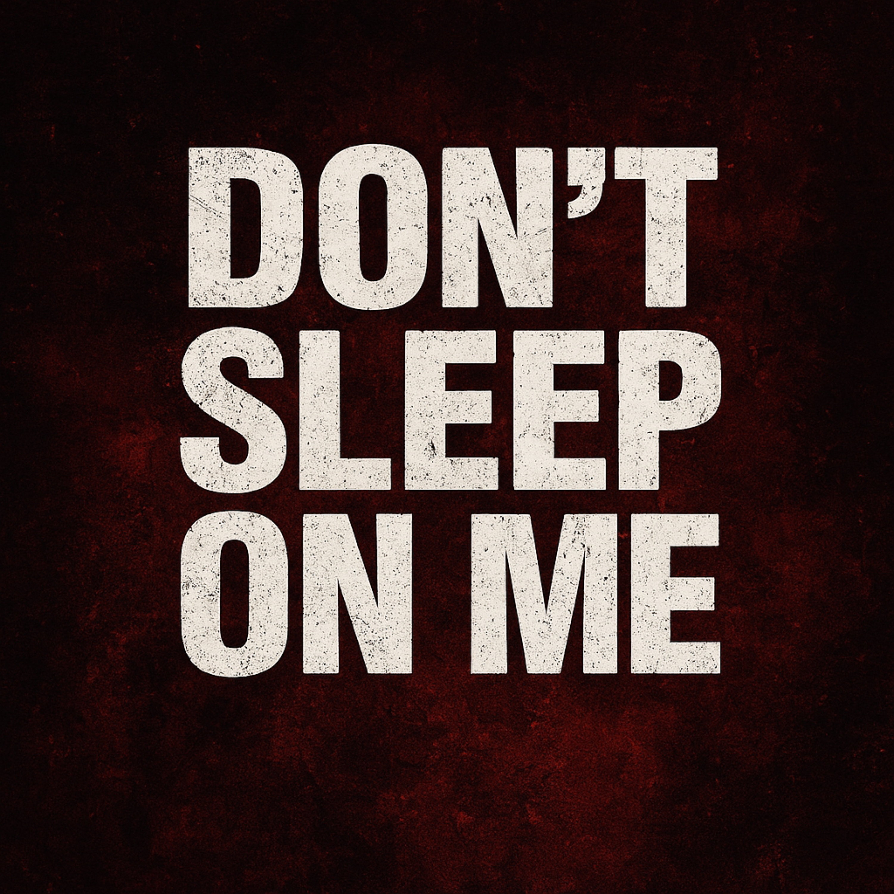 DON'T SLEEP ON ME artwork