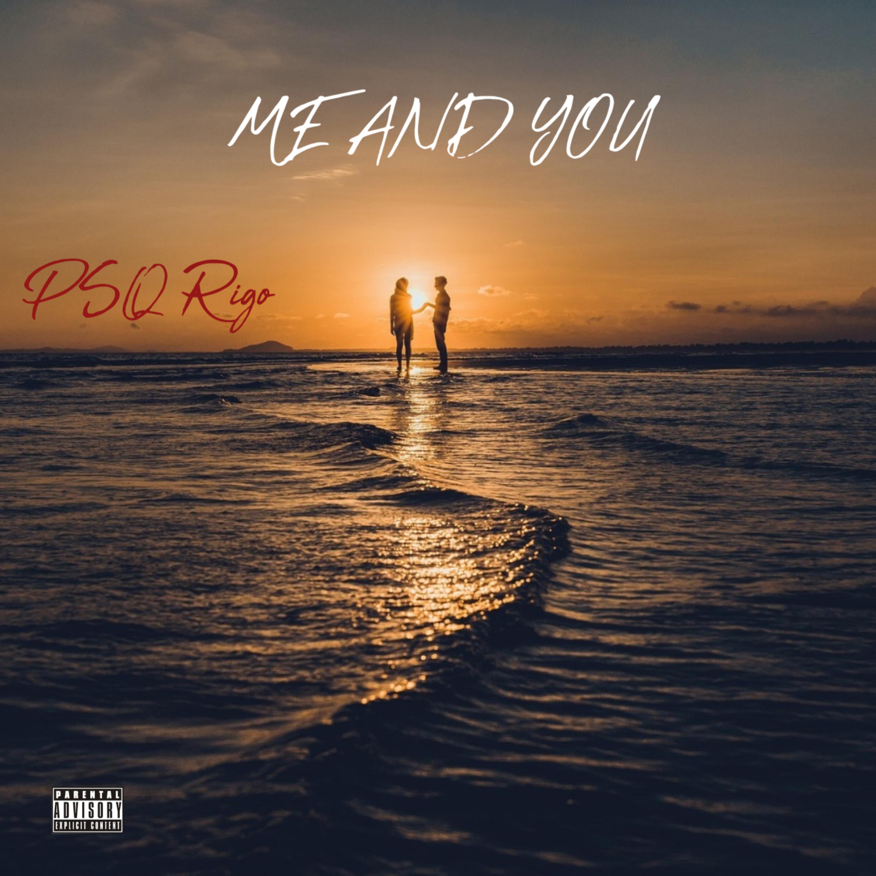 Me And You by PSQ Rigo cover art