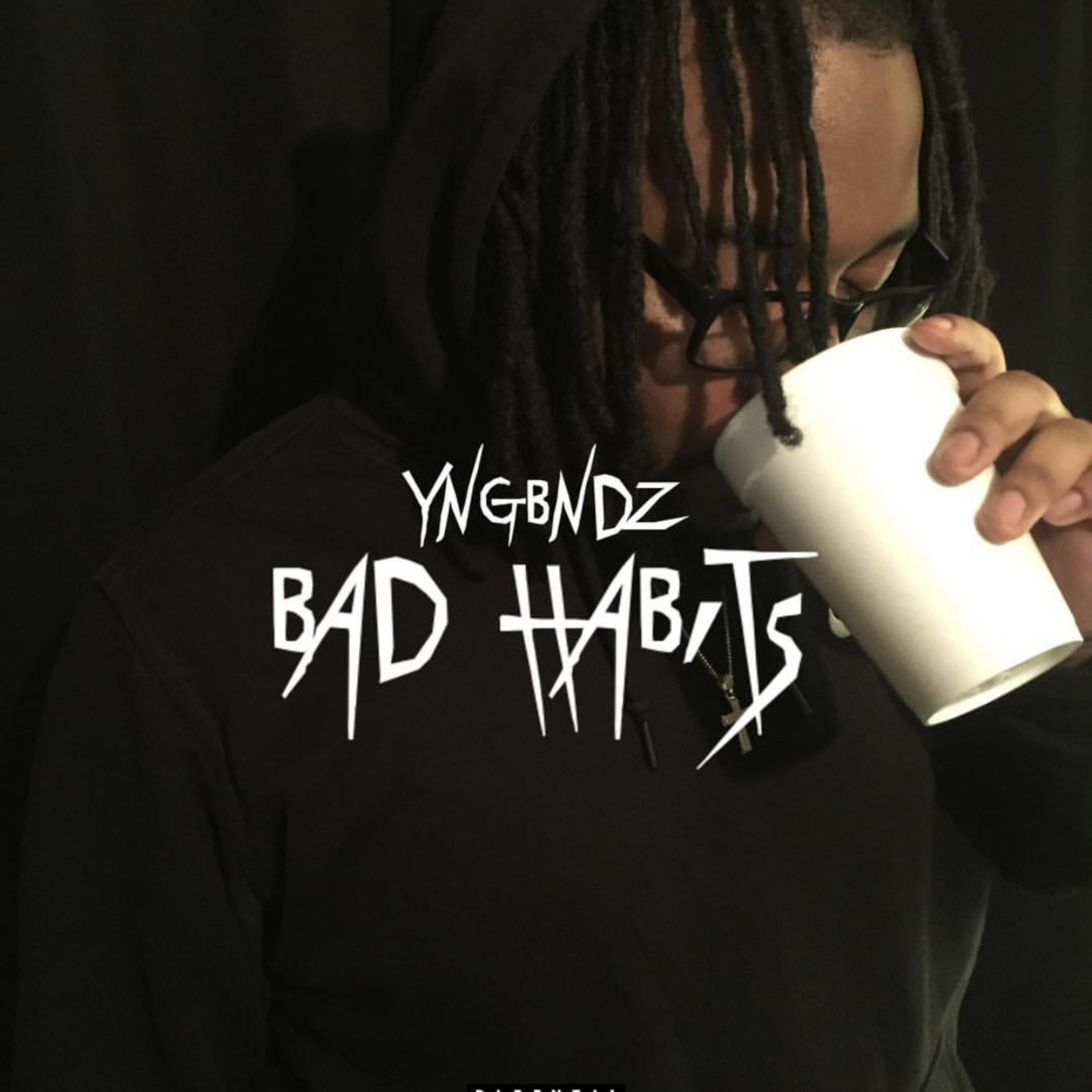 Bad Habits by YNGBNDZ cover art