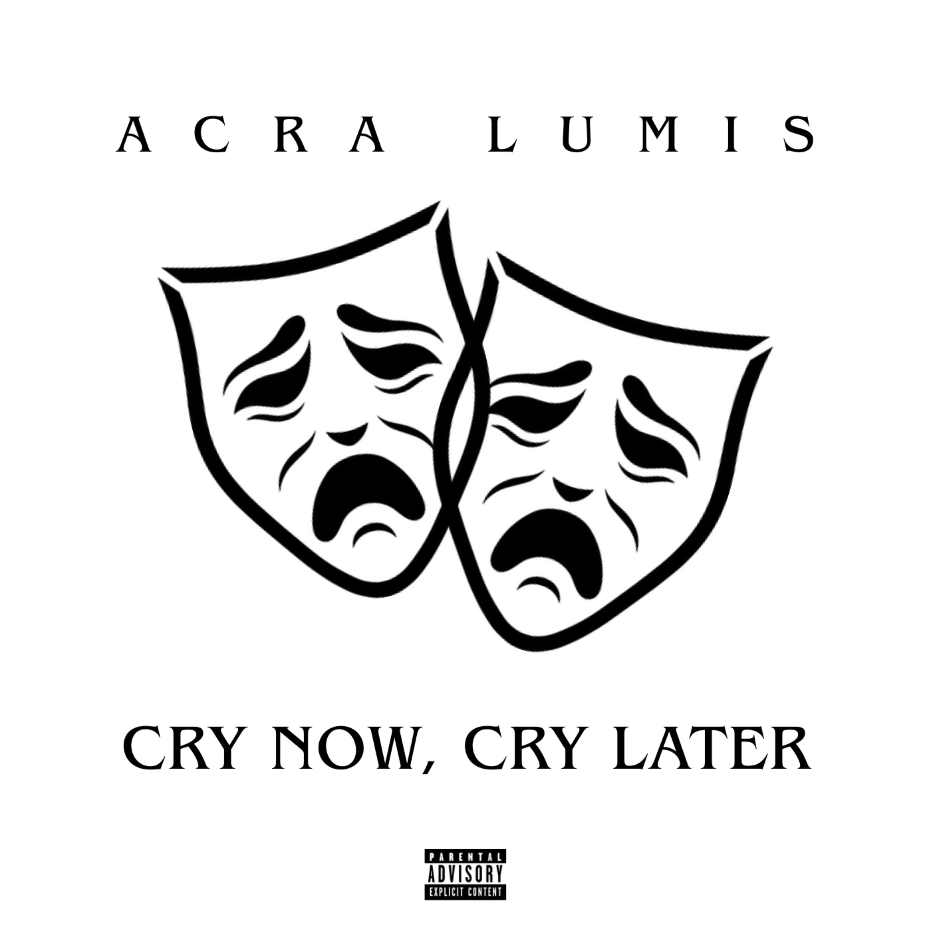Cry Now, Cry Later artwork