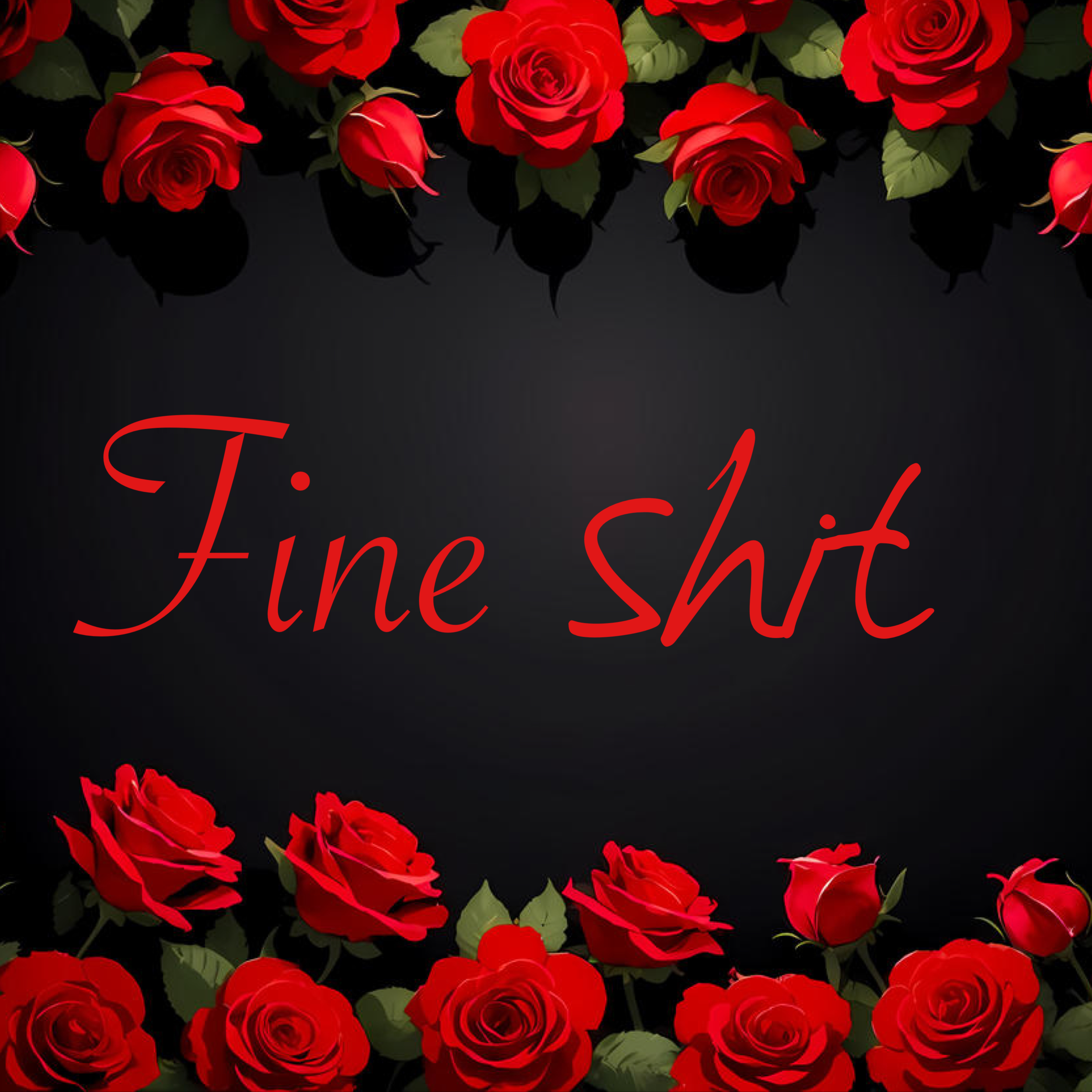 FINE SHIT artwork