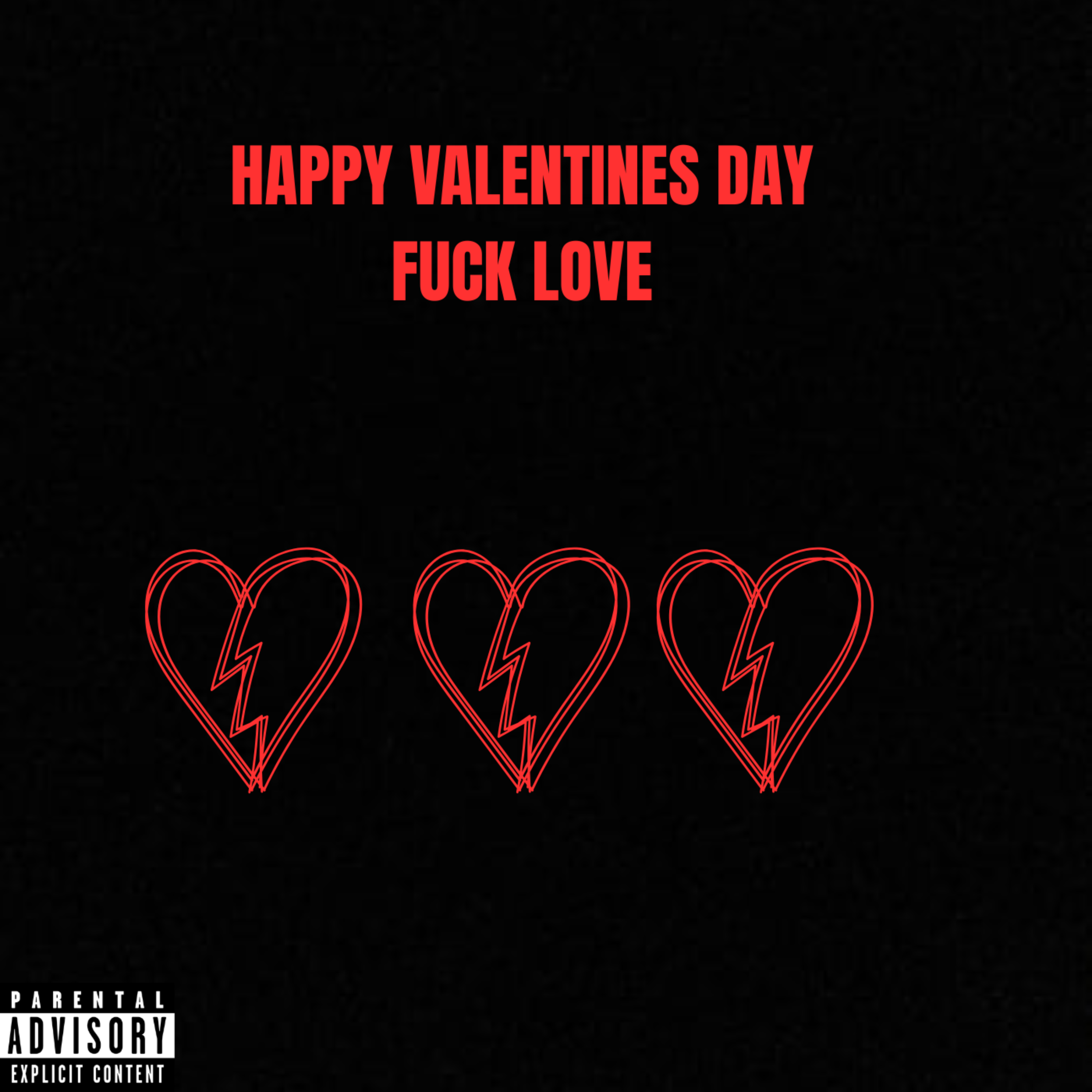 Happy Valentines Day Fuck Love artwork