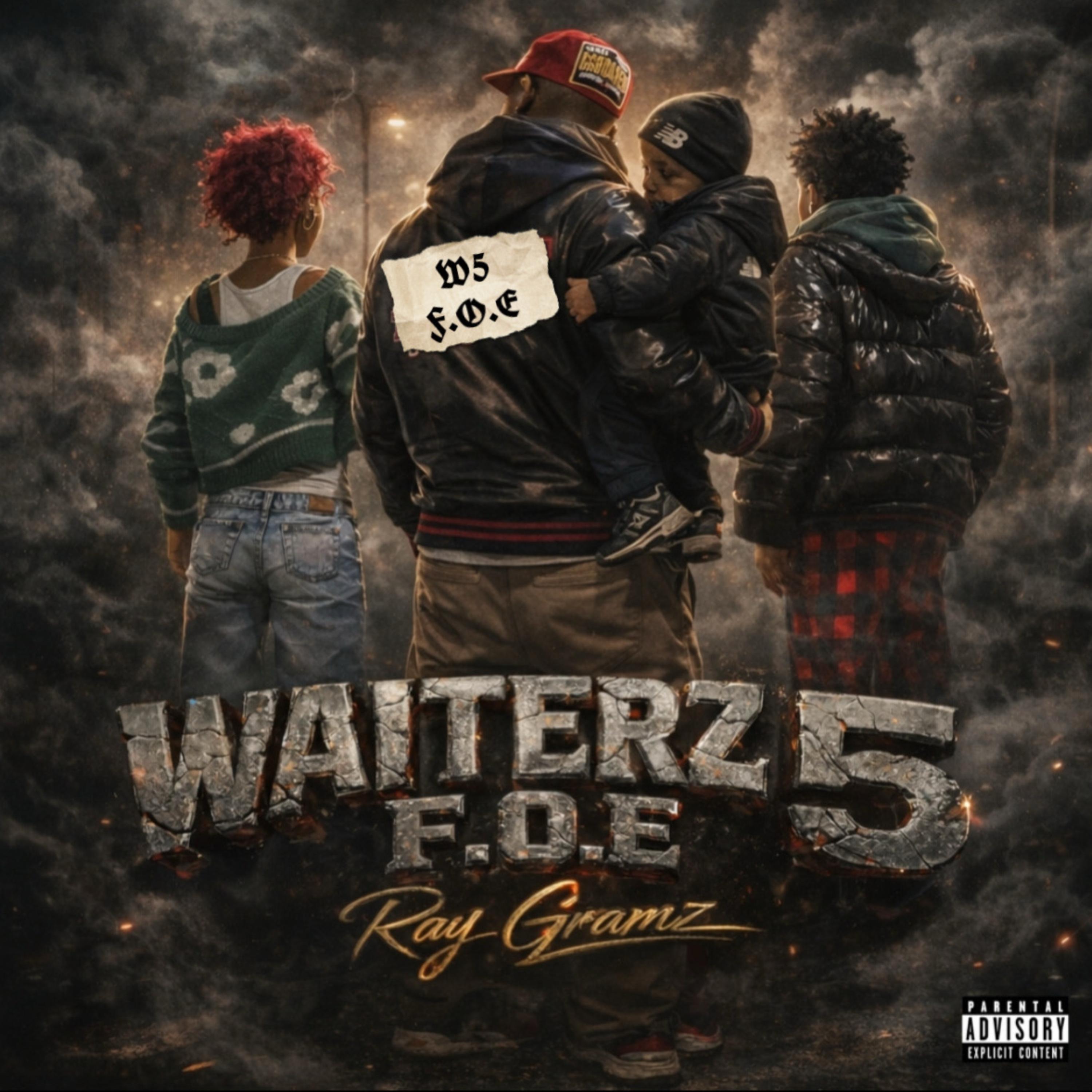 Waiterz 5 Family Over Everything by Ray Gramz