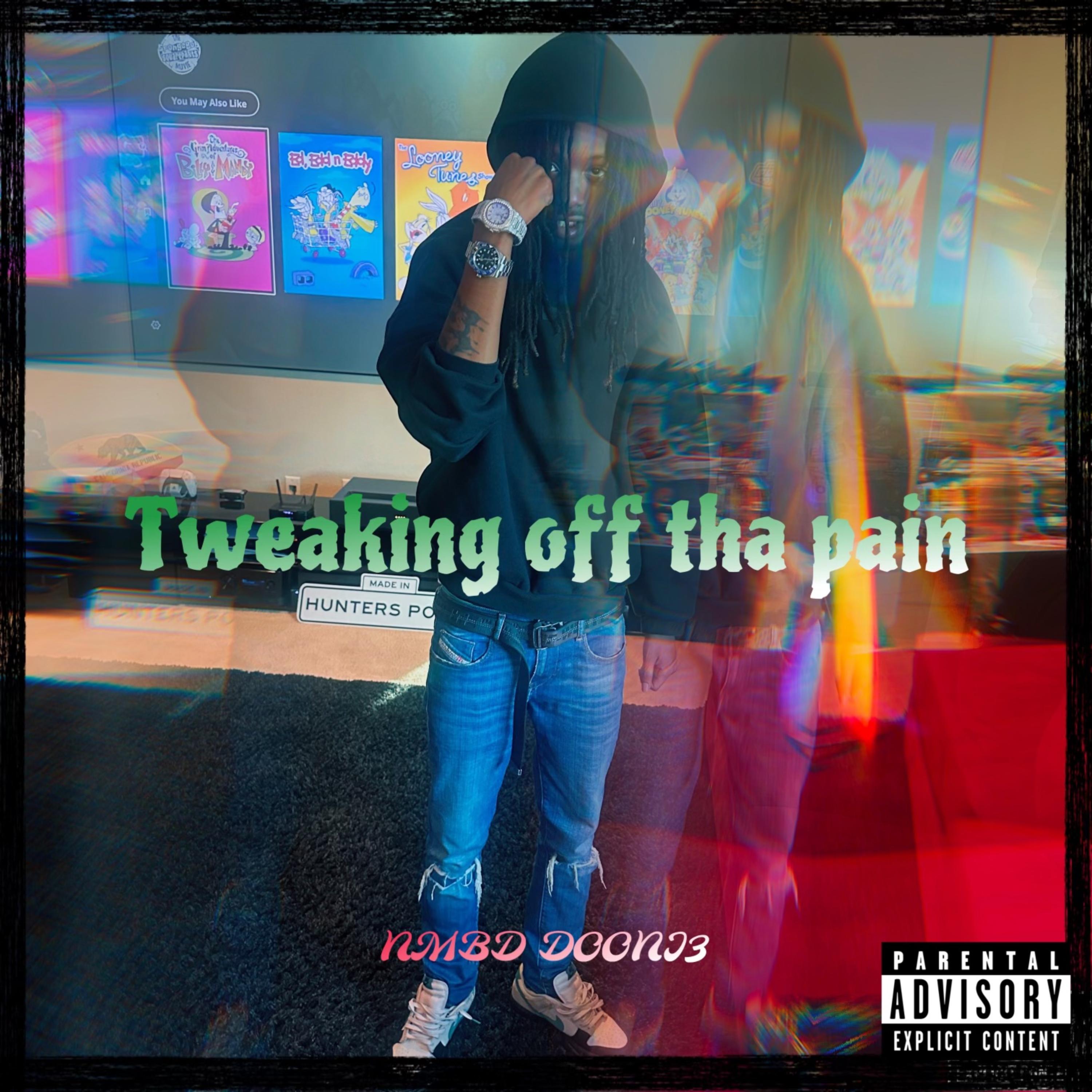 Tweaking Off Tha Pain  artwork