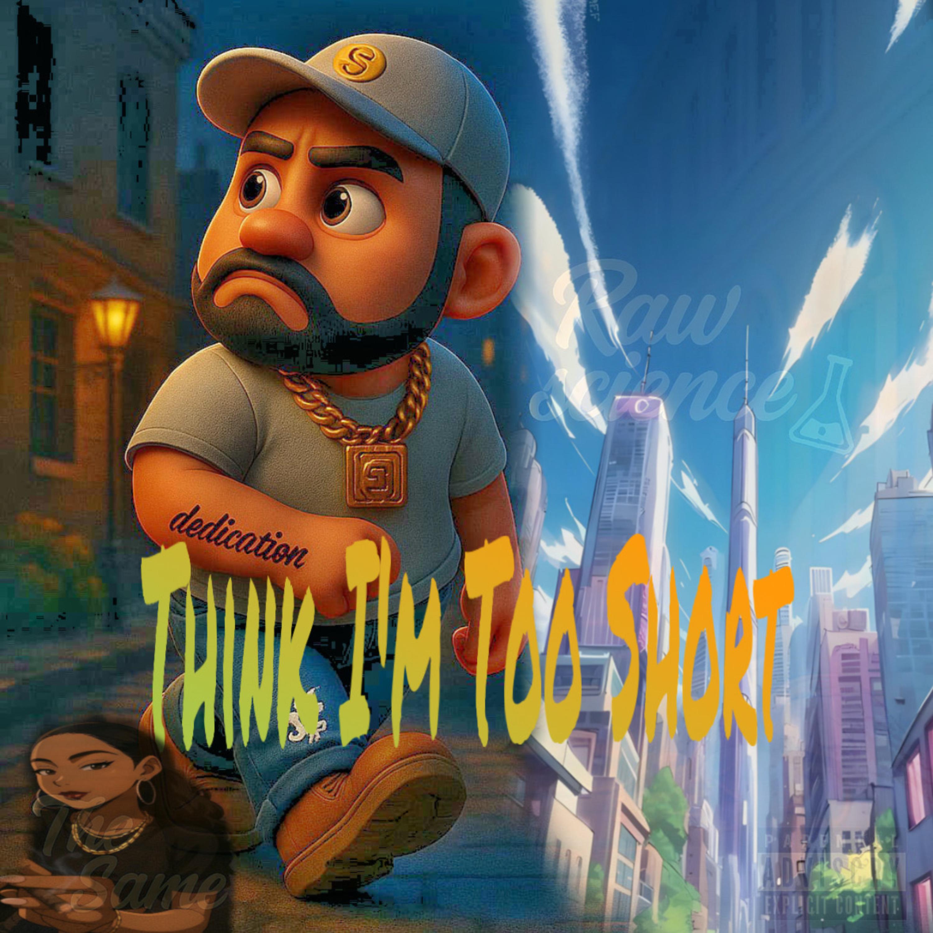 Think I’m Too Short artwork