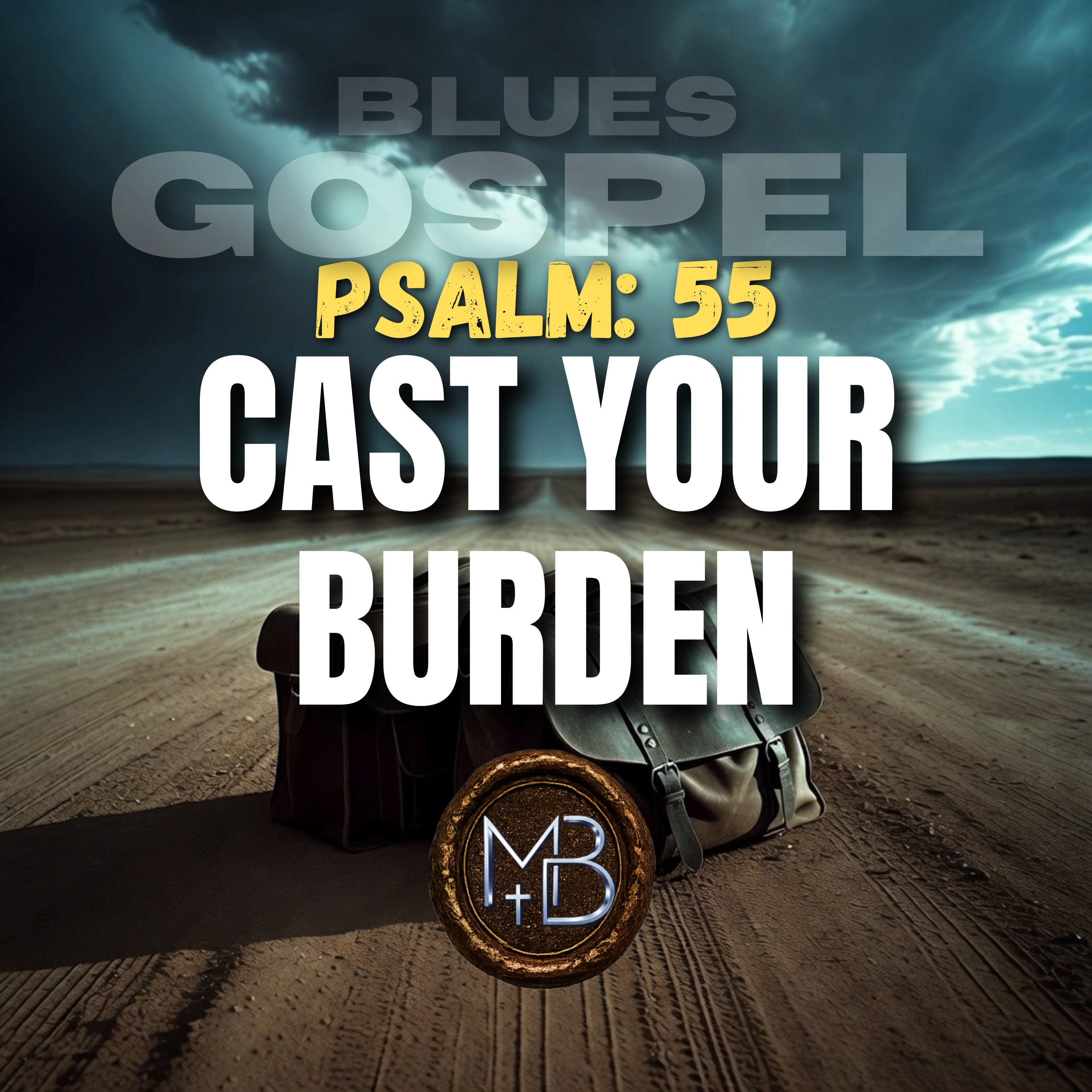 Psalm 55 Cast Your Burden by Malachi Ben-David cover art