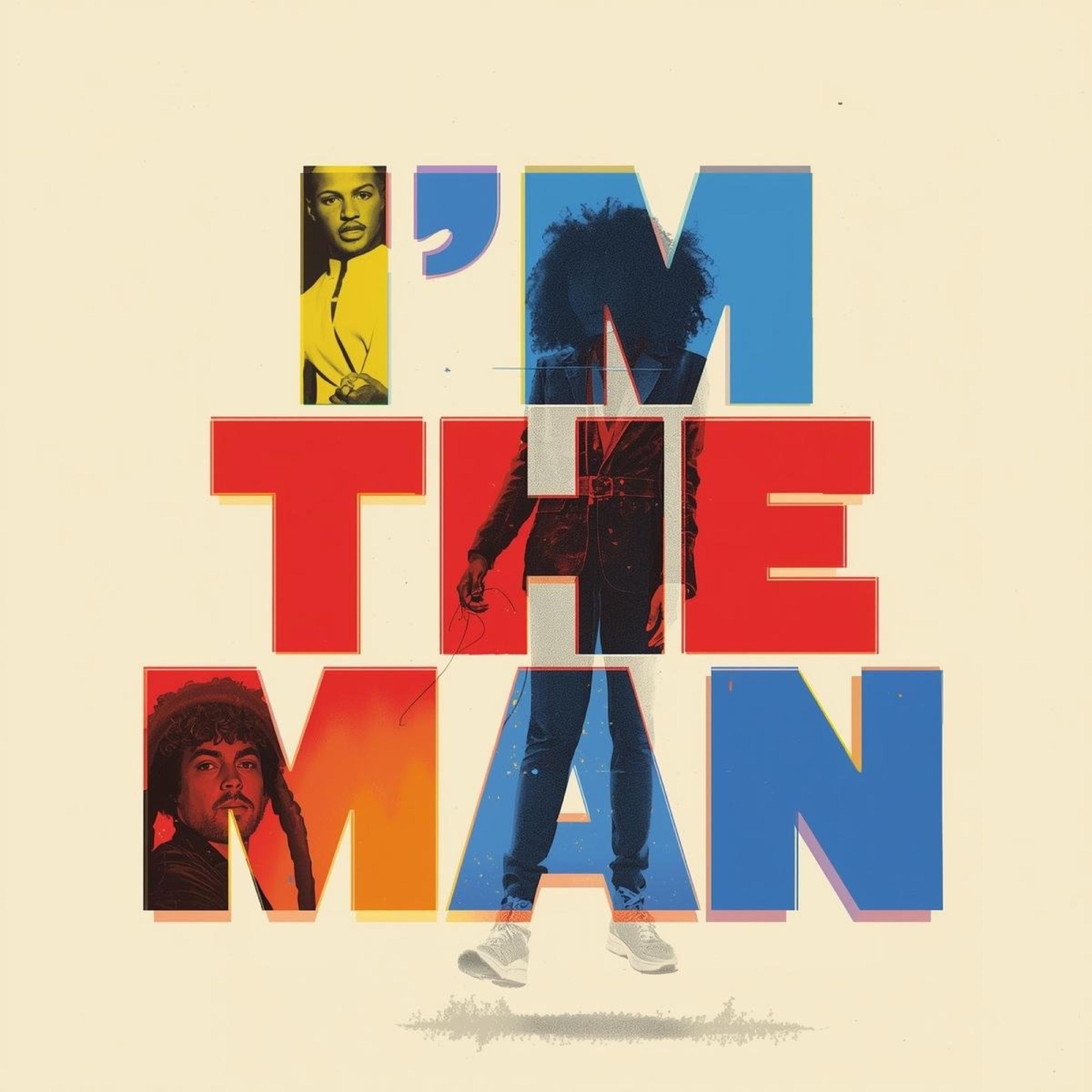 I’m The Man artwork
