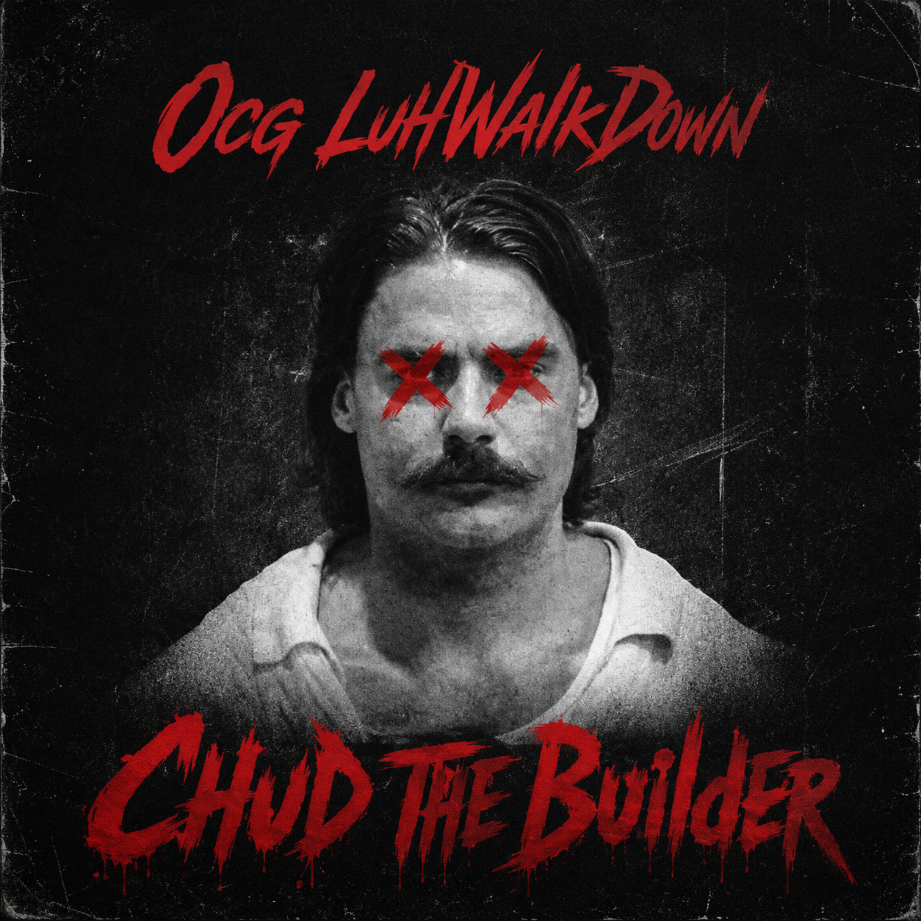 Chud The Builder by OCG Luhwalkdown cover art