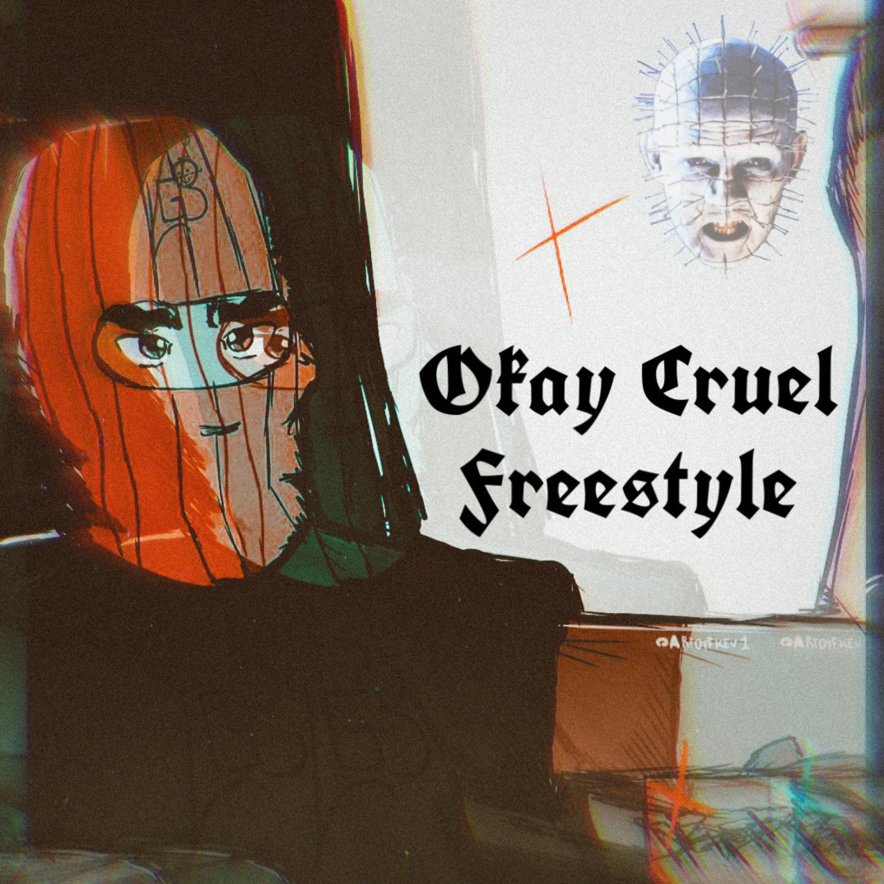 Okay Cruel Freestyle artwork