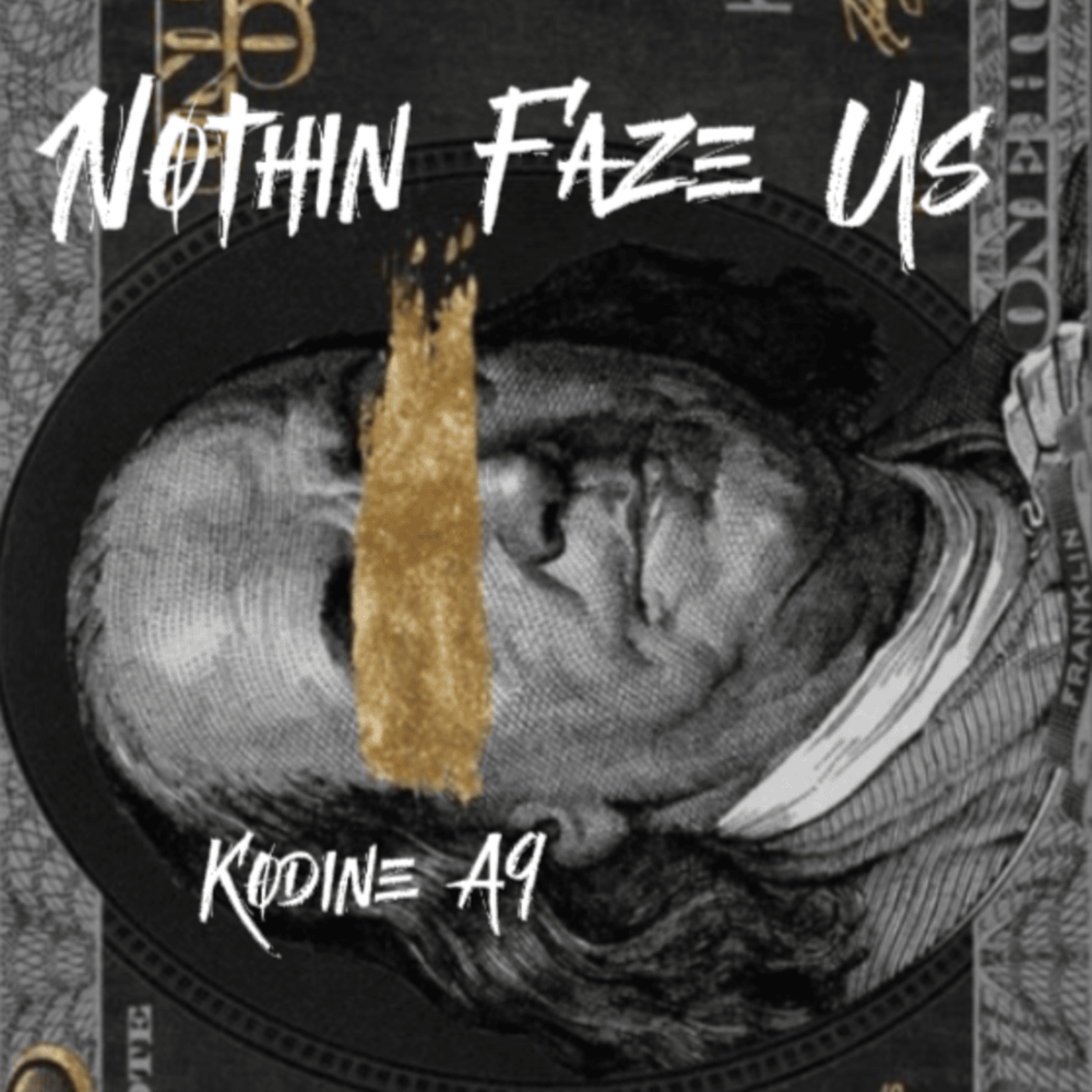 Nothing Faze Us by Kodine A9 cover art