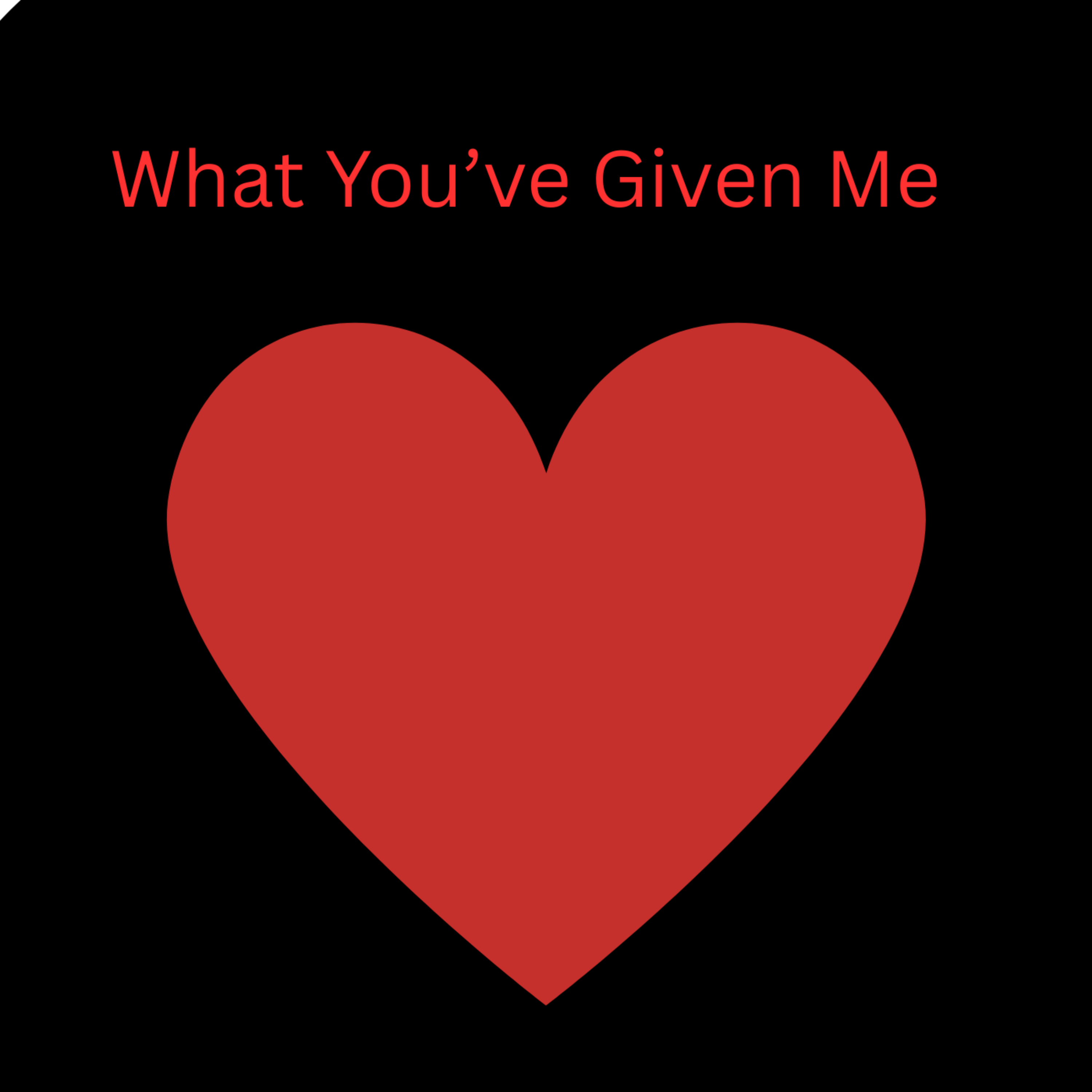 What You've Given Me artwork