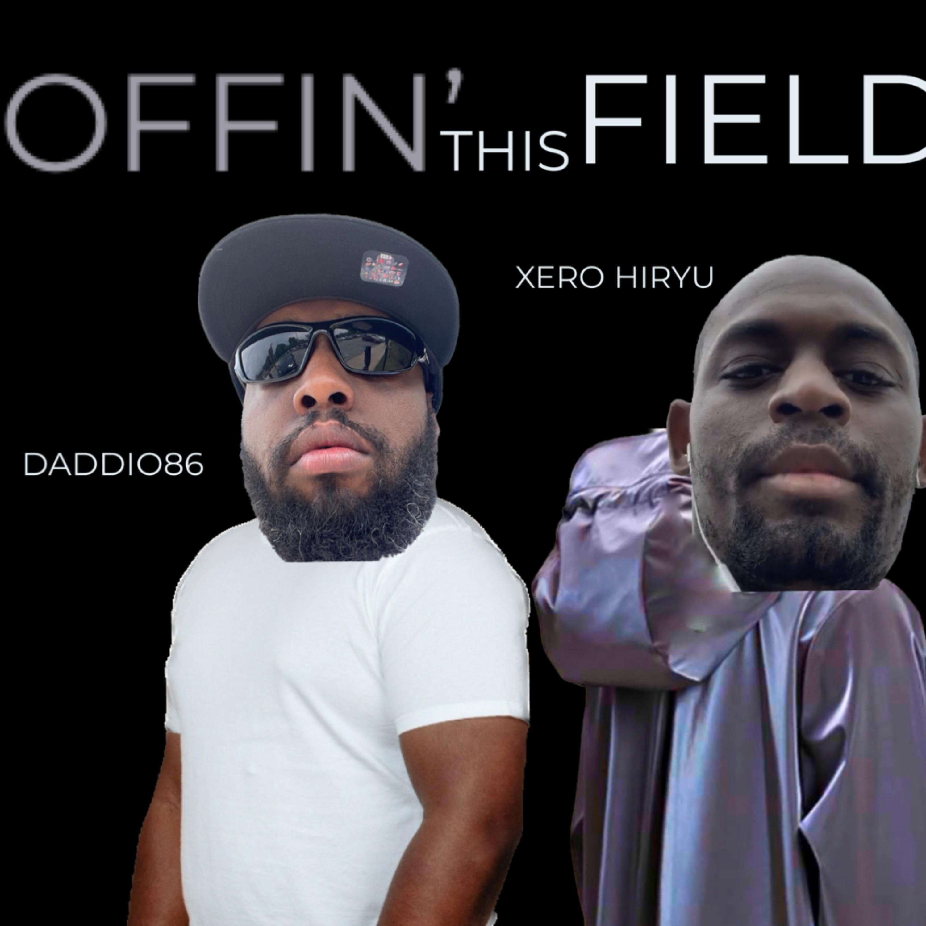 OFFIN’ THIS FIELD artwork