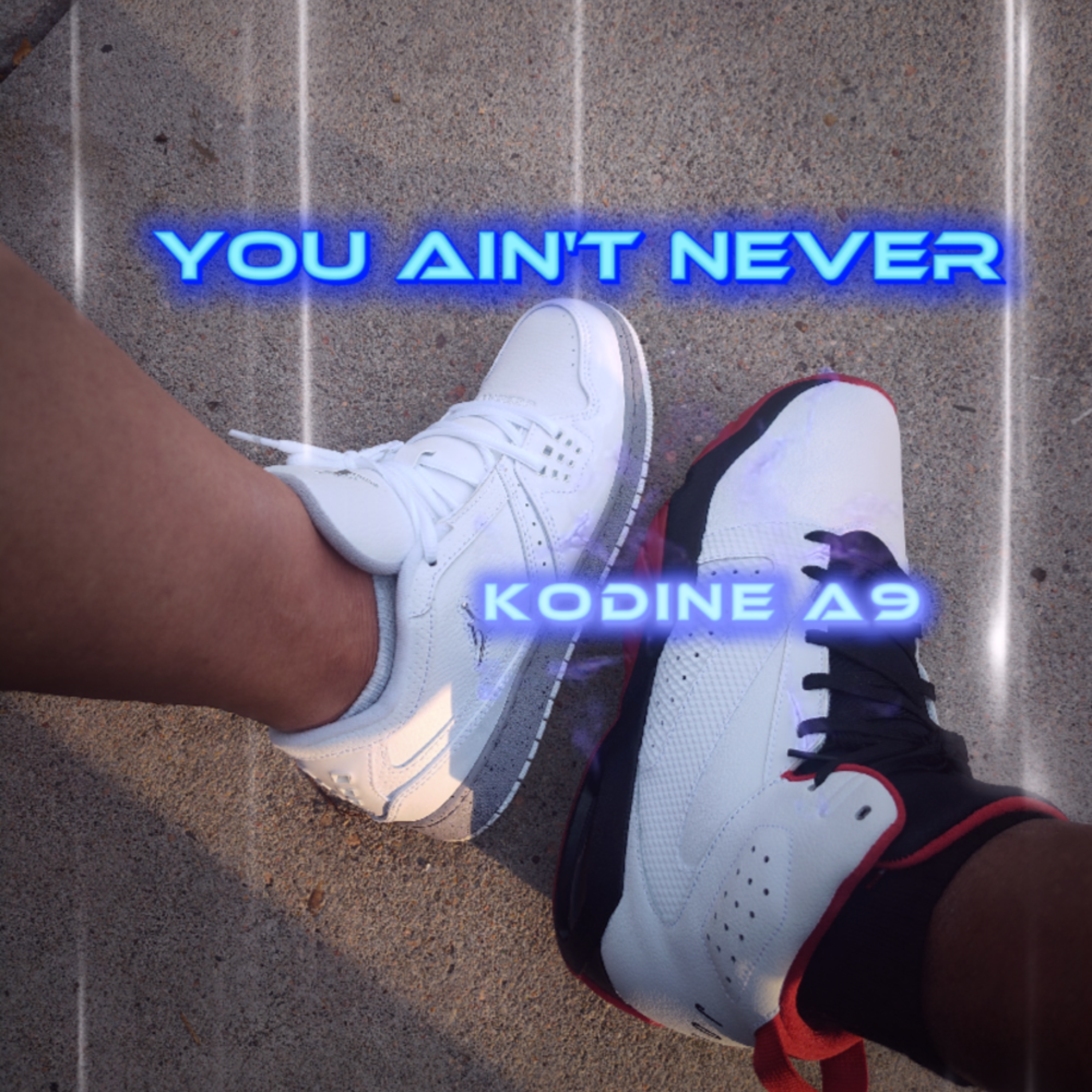 You Ain't Never by Kodine A9 cover art