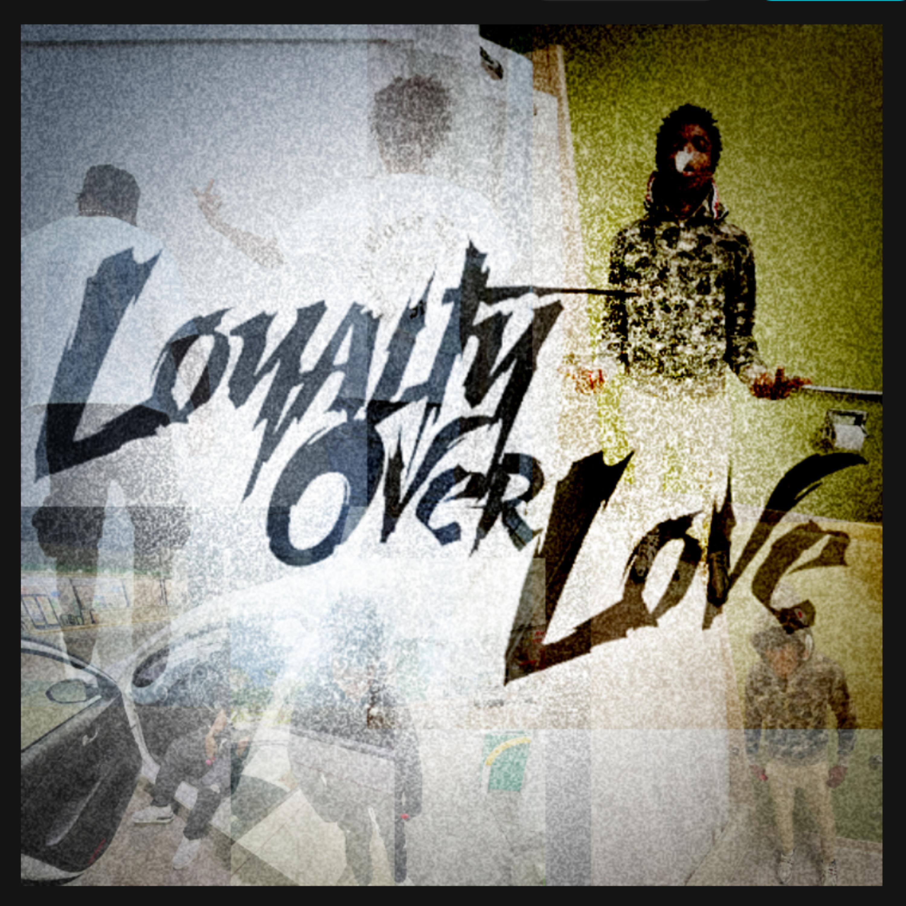 Loyalty Over Love artwork