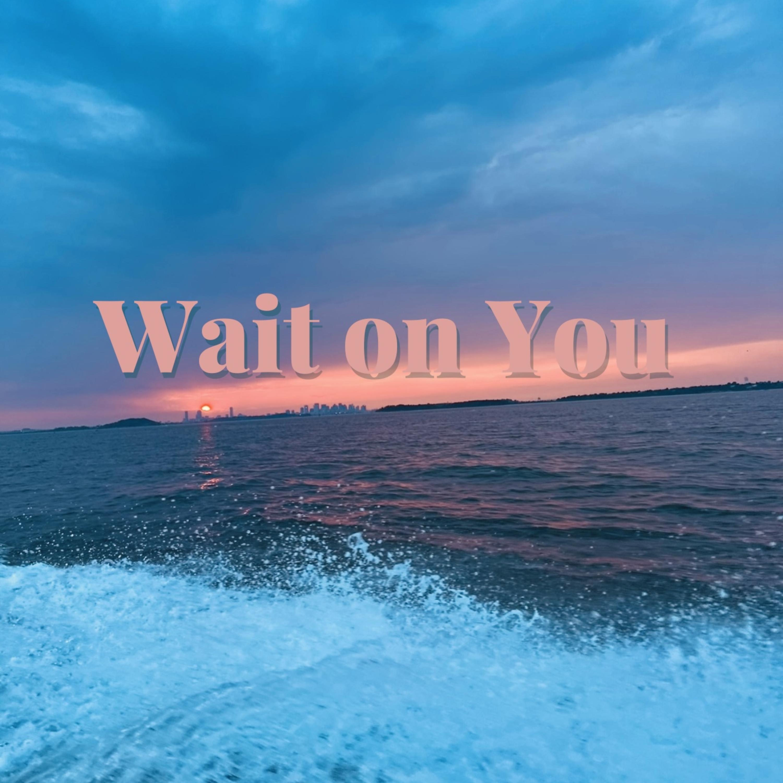 Wait on You artwork
