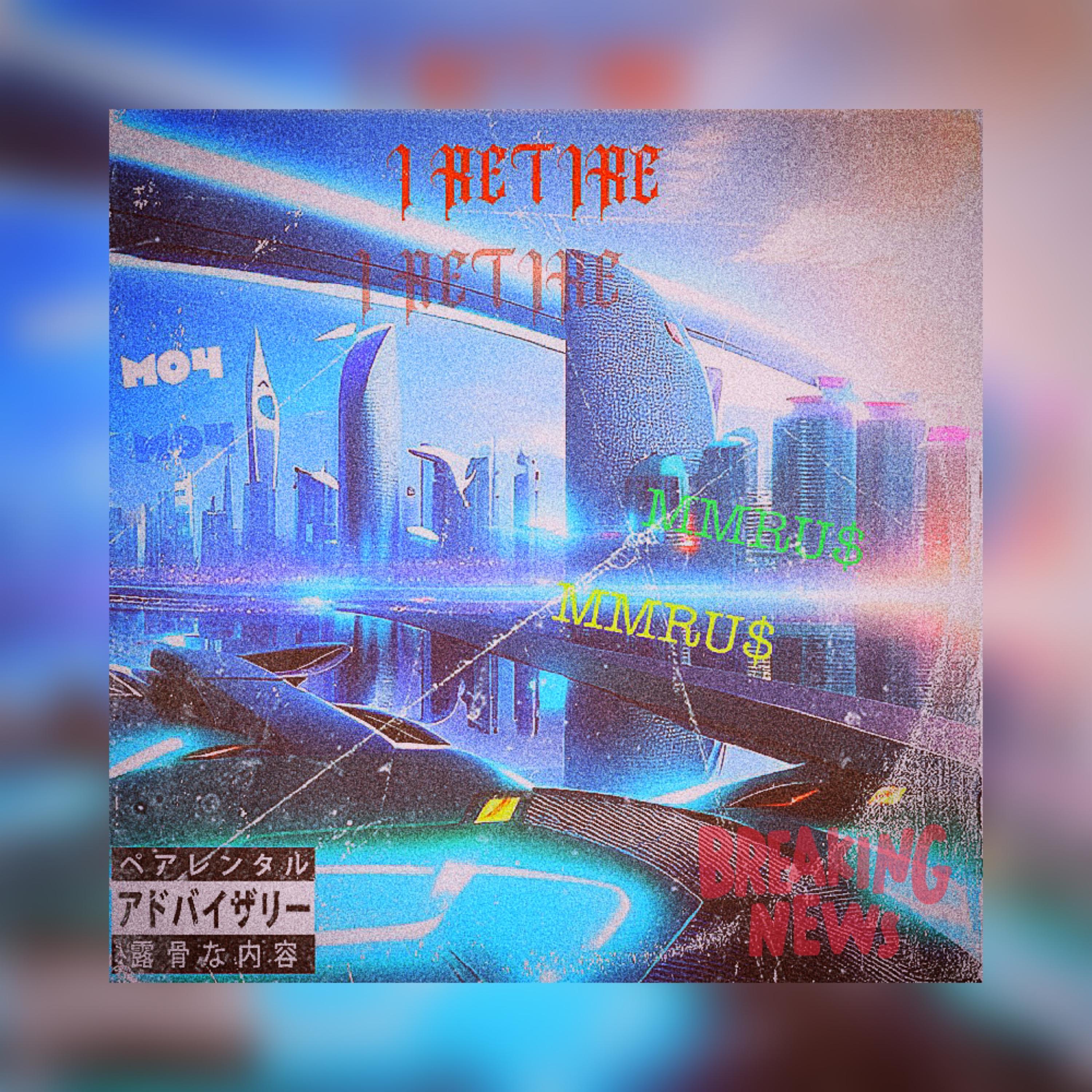 I RETIRE MIXTAPE artwork