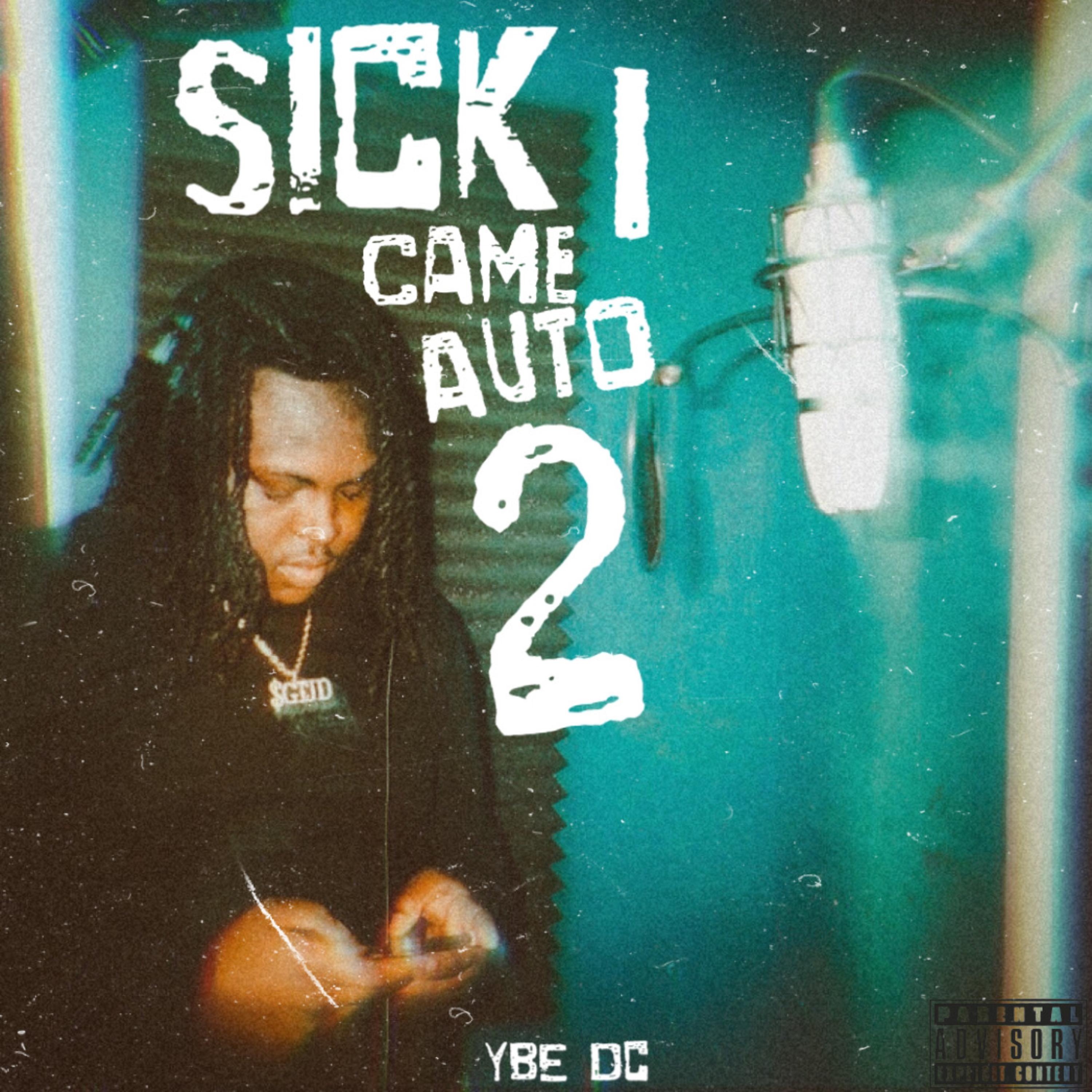 Sick I Came Auto 2 artwork