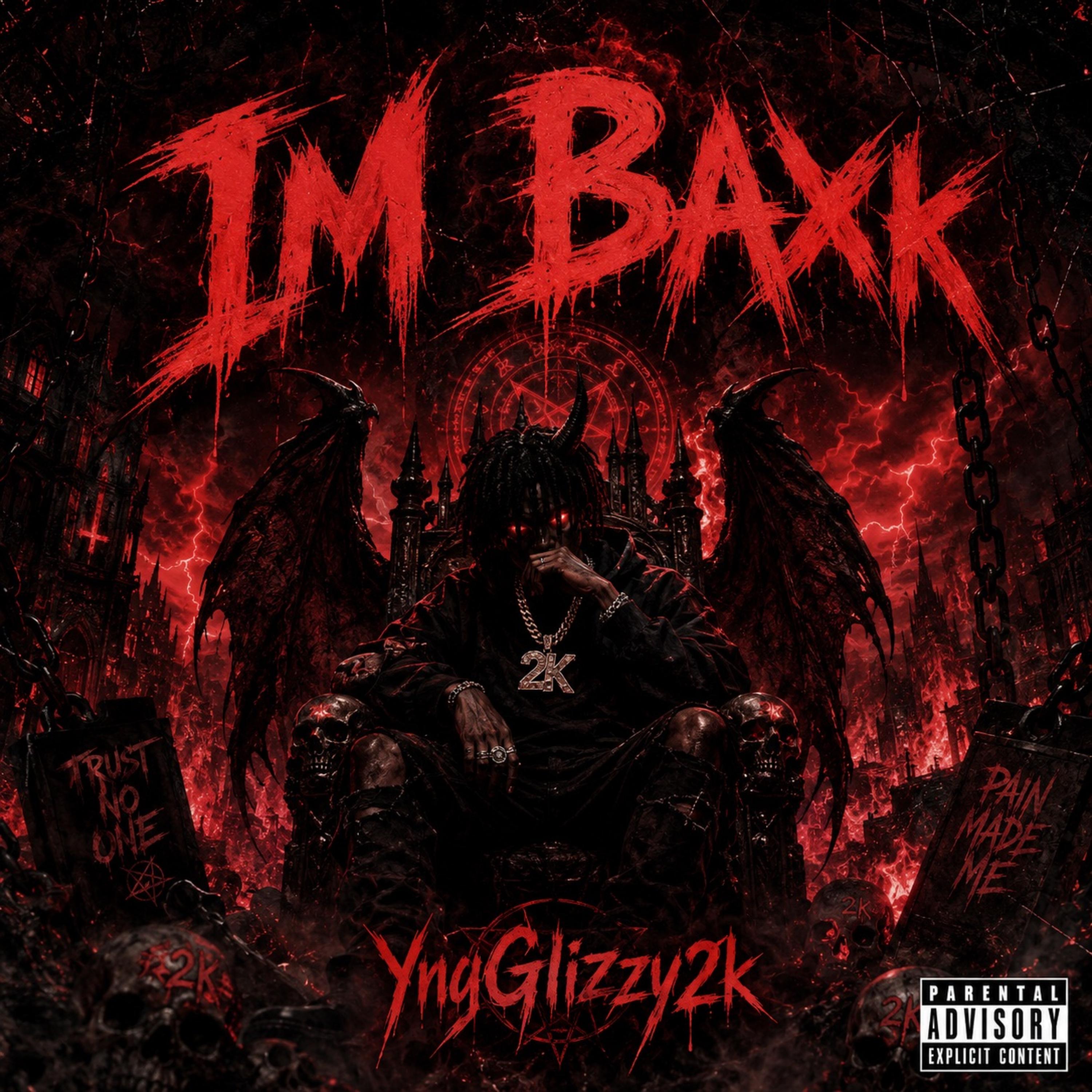 IM BAXK by YngGlizzy2k cover art