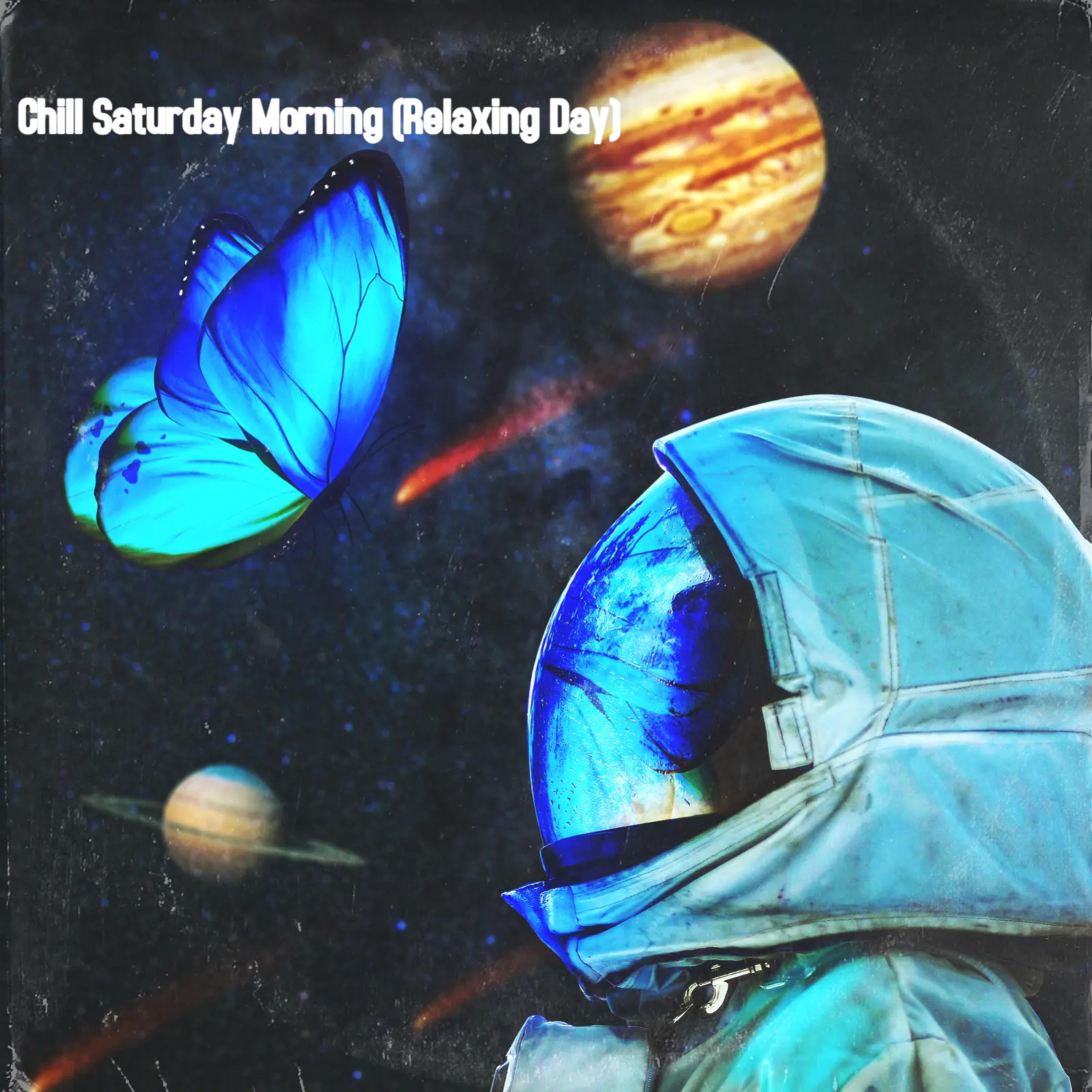 Chill Saturday Morning (Relaxing Day) artwork